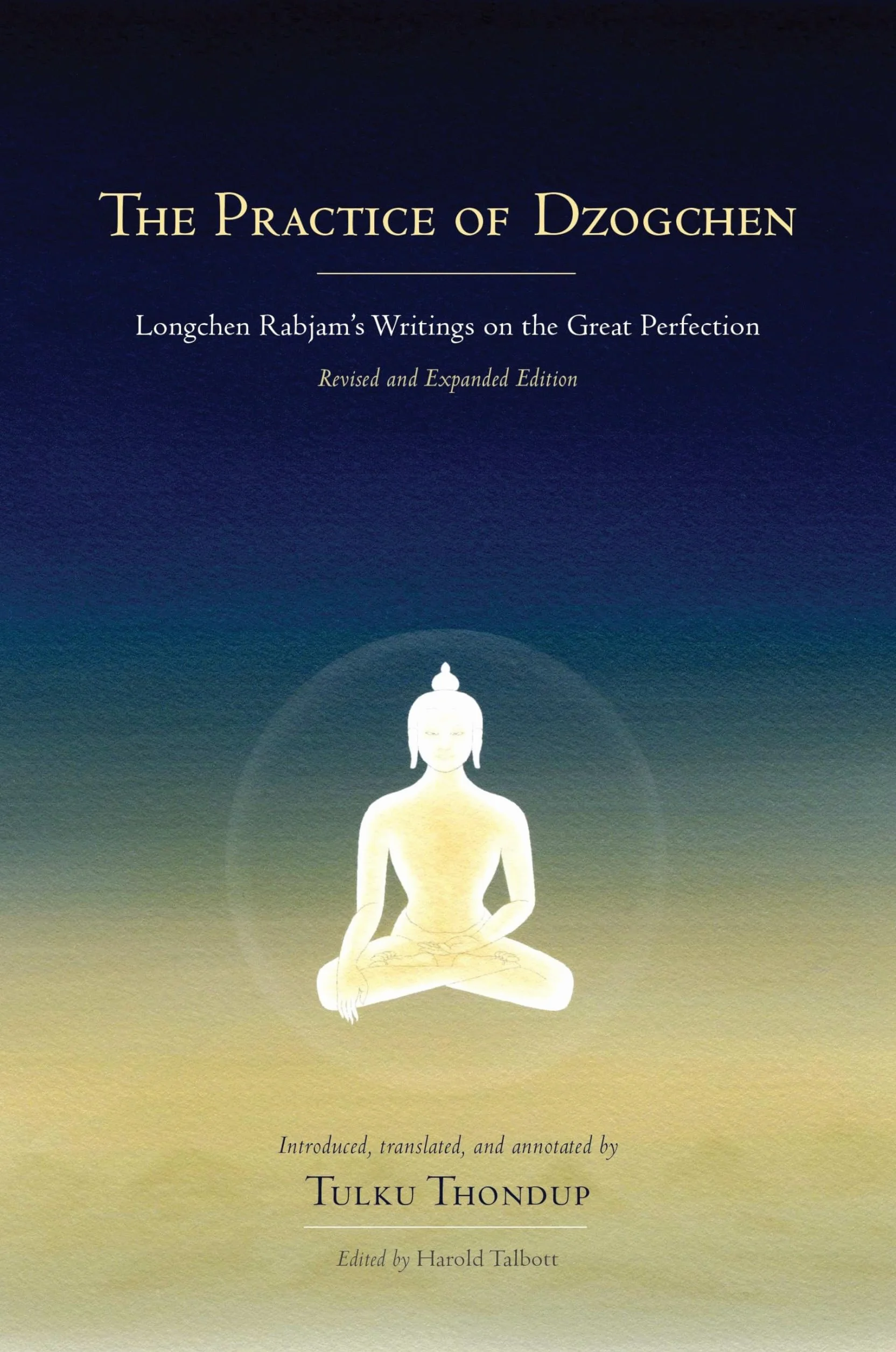 The Practice of Dzogchen: Longchen Rabjam's Writings on the Great Perfection