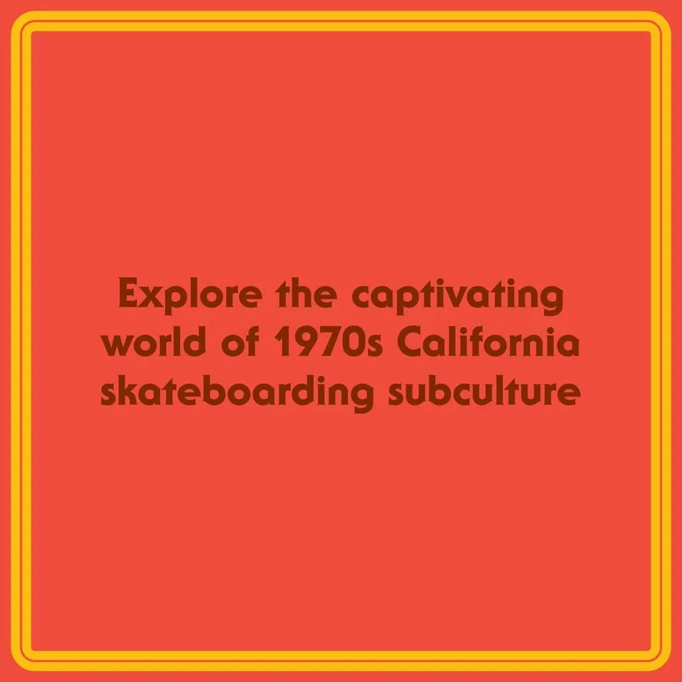 Last Days of Summer: California Skateboarding Archive 1975-1978