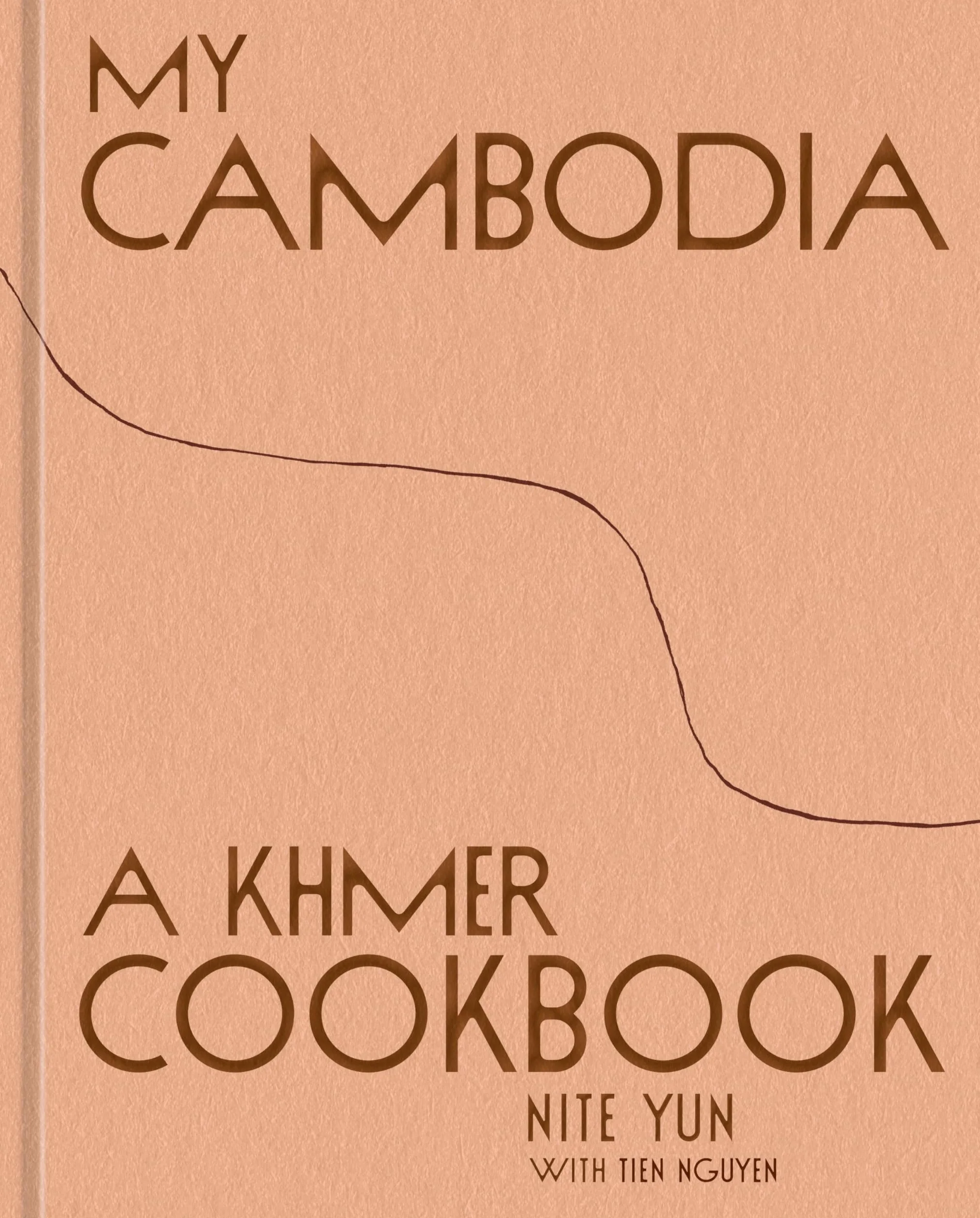 My Cambodia: A Khmer Cookbook