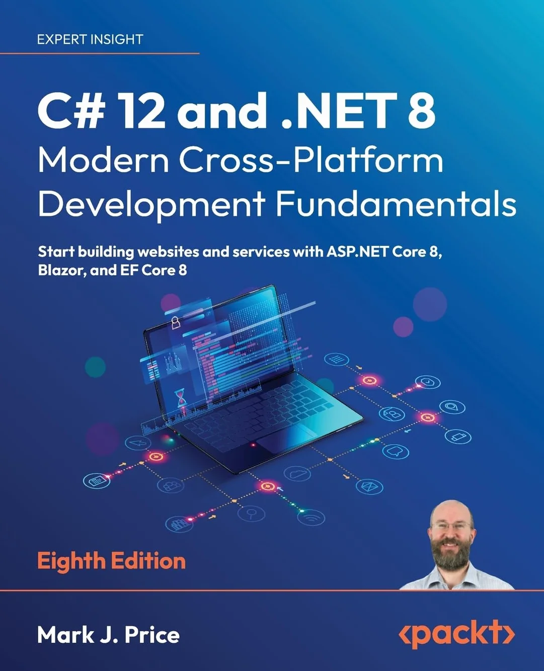 C# 12 and .NET 8 - Modern Cross-Platform Development Fundamentals: Start building websites and services with ASP.NET Core 8, Blazor, and EF Core 8