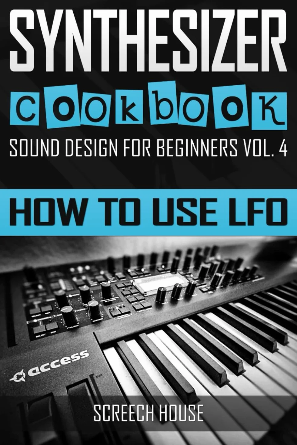 SYNTHESIZER COOKBOOK: How to Use LFO: 4