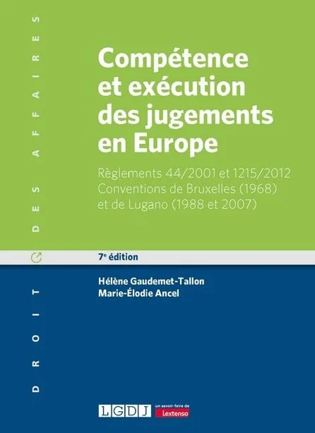 Compétence et exécution des jugements en Europe: Matières civile et commerciale
