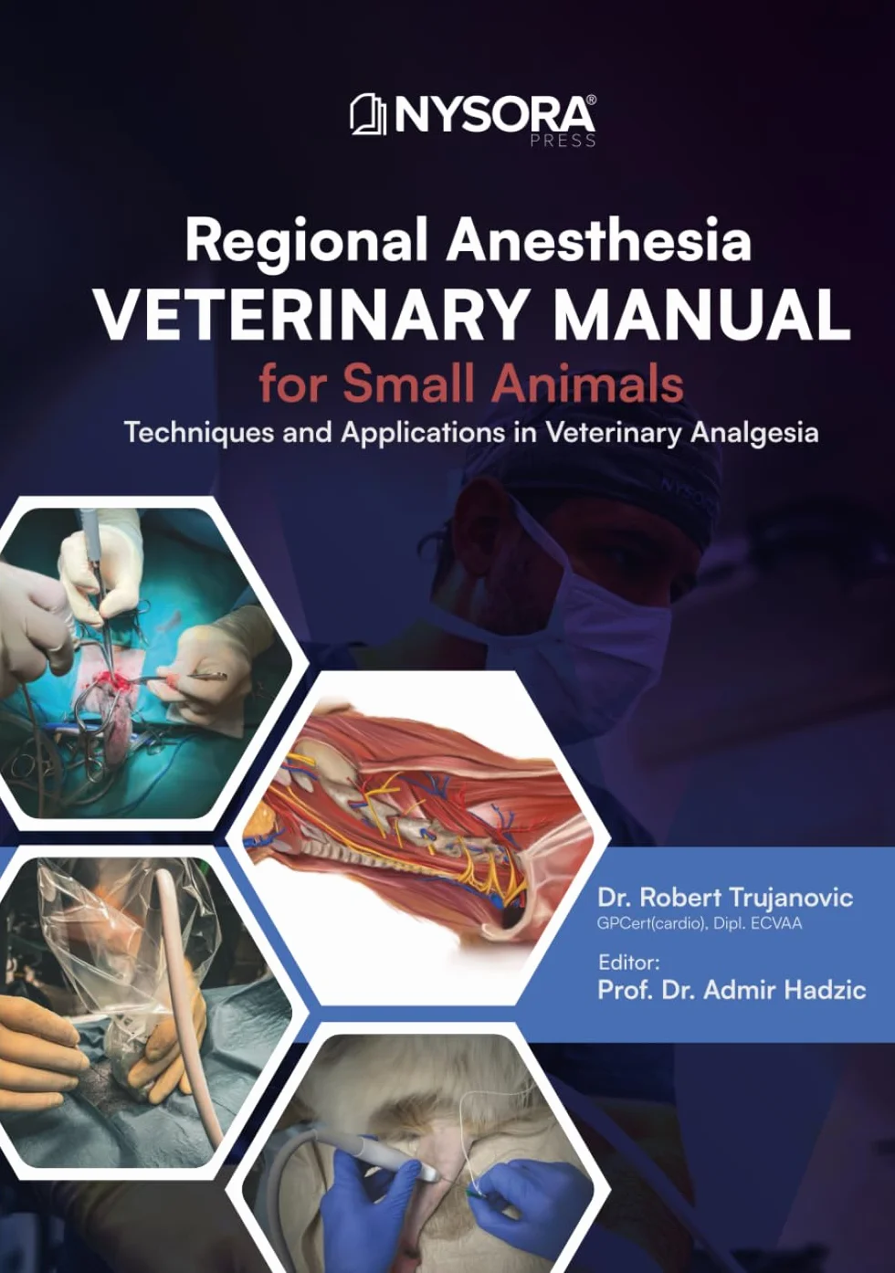 Regional Anesthesia Manual for Small Animals: Techniques and Applications in Veterinary Analgesia