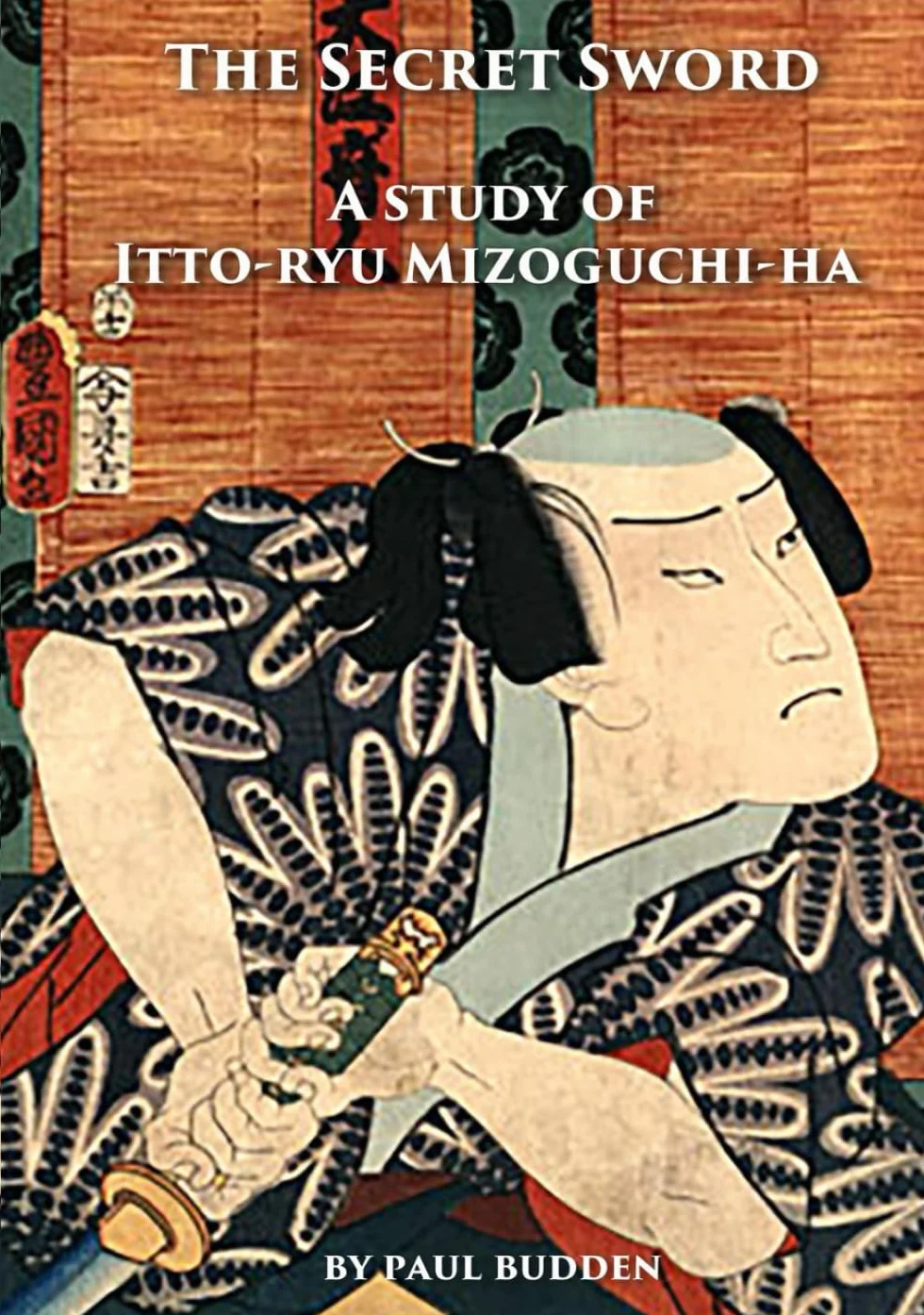 The Secret Sword - A Study of Itto-ryu Mizoguchi-ha