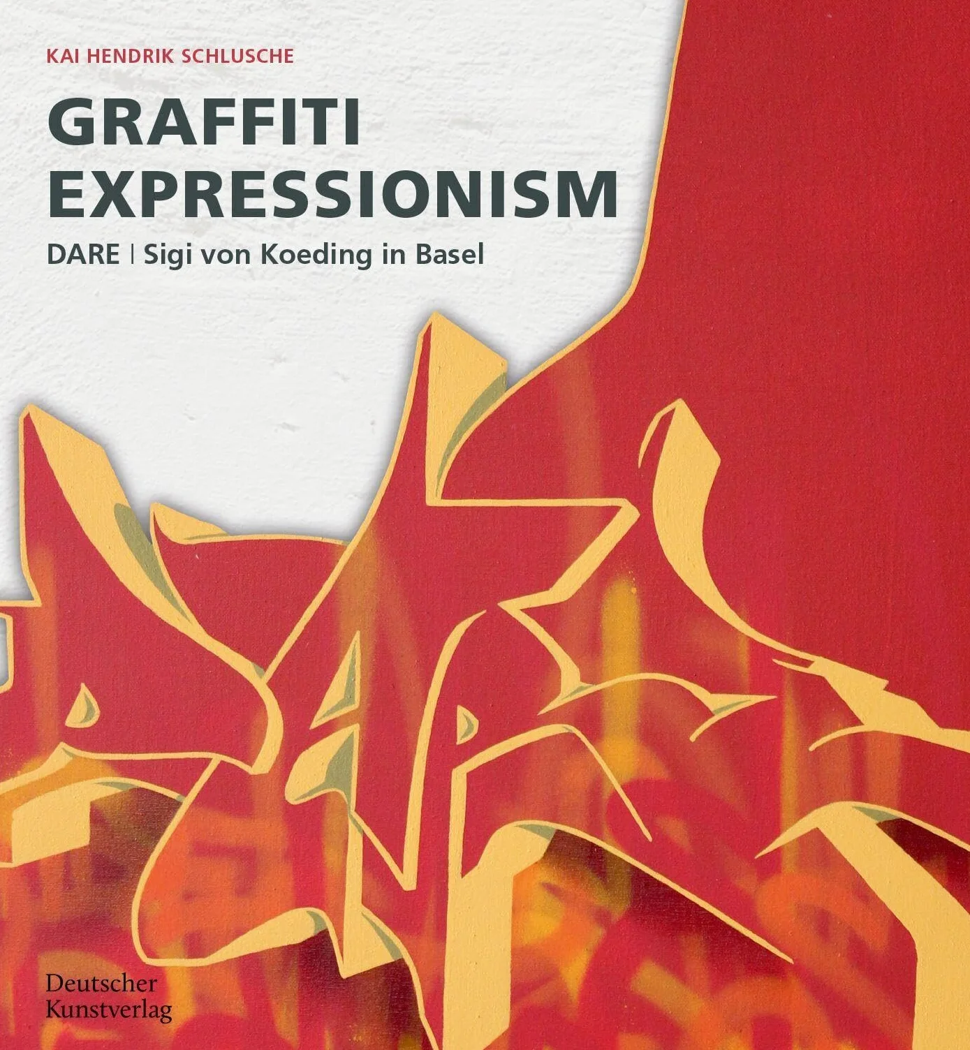 Graffiti Expressionism: Dare / Sigi Von Koeding in Basel