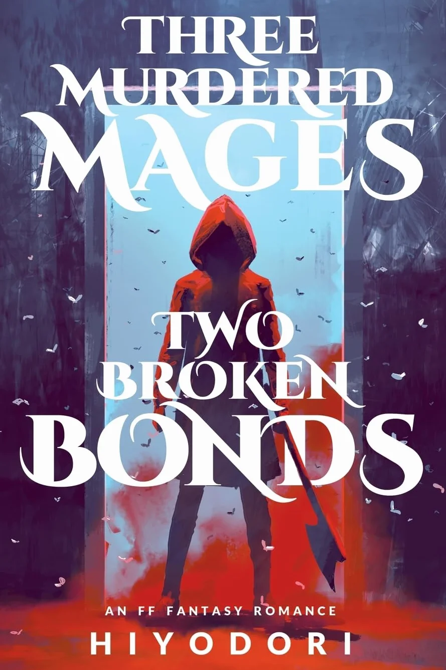 Three Murdered Mages, Two Broken Bonds: An FF Fantasy Romance: 4