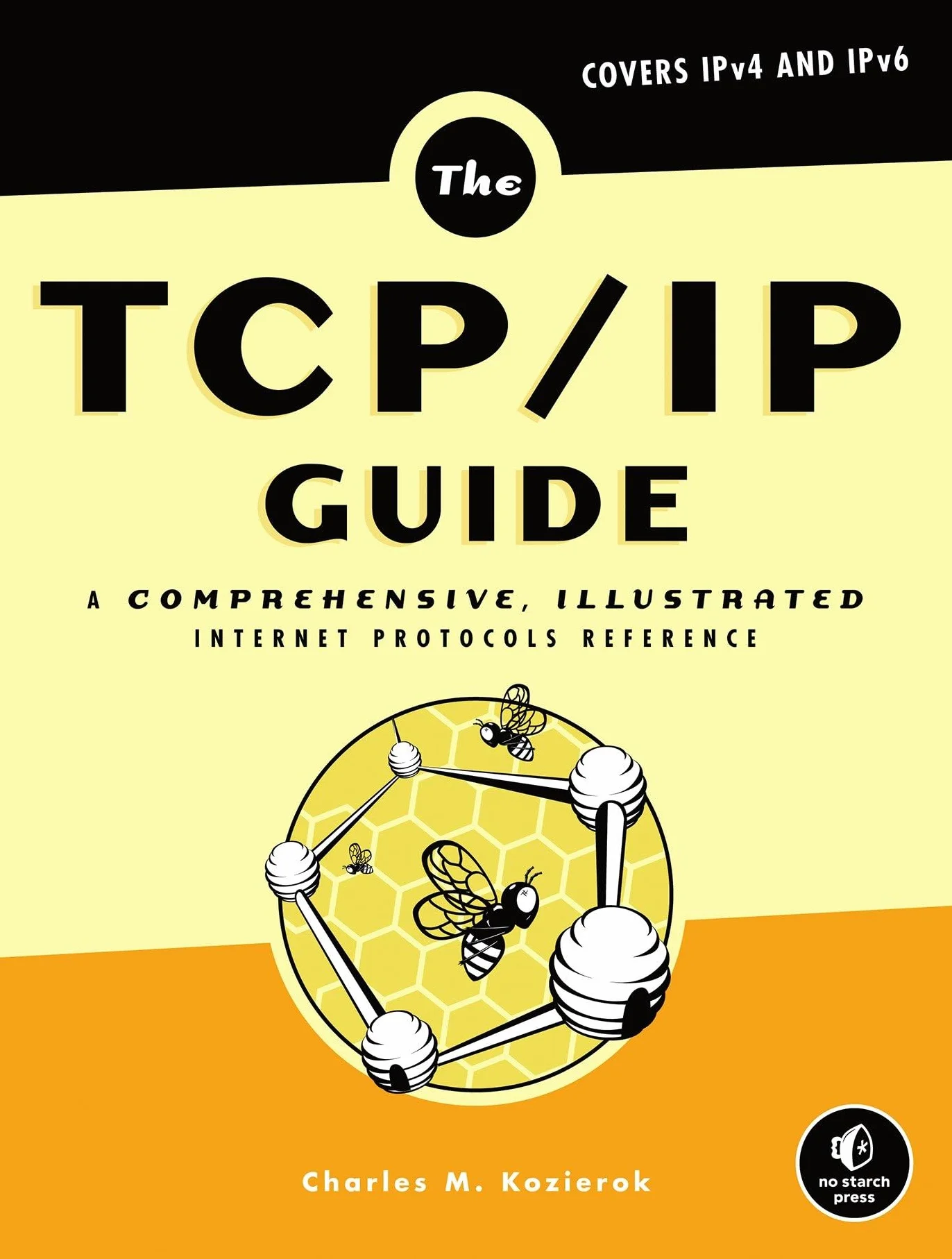 The TCP/IP Guide: A Comprehensive, Illustrated Internet Protocols Reference