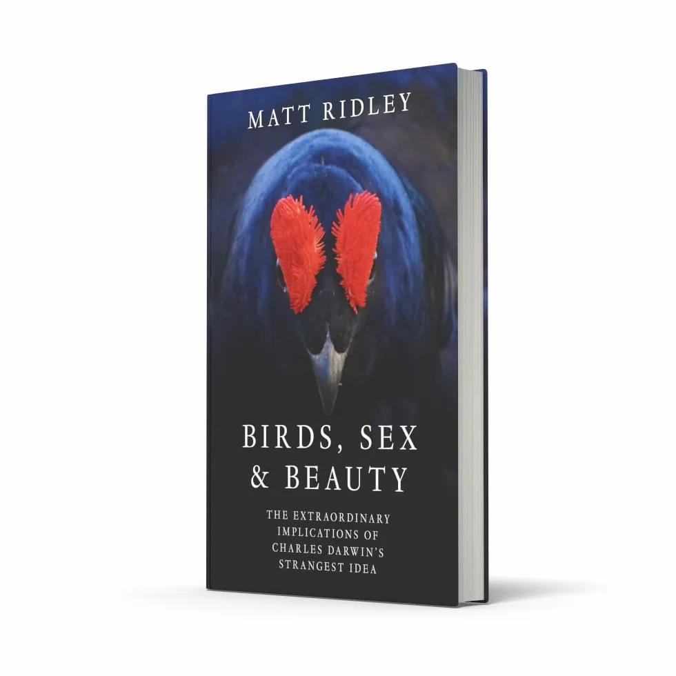 Birds, Sex and Beauty: the extraordinary new book on Darwin’s sexual selection theory from bestselling science writer Matt Ridley