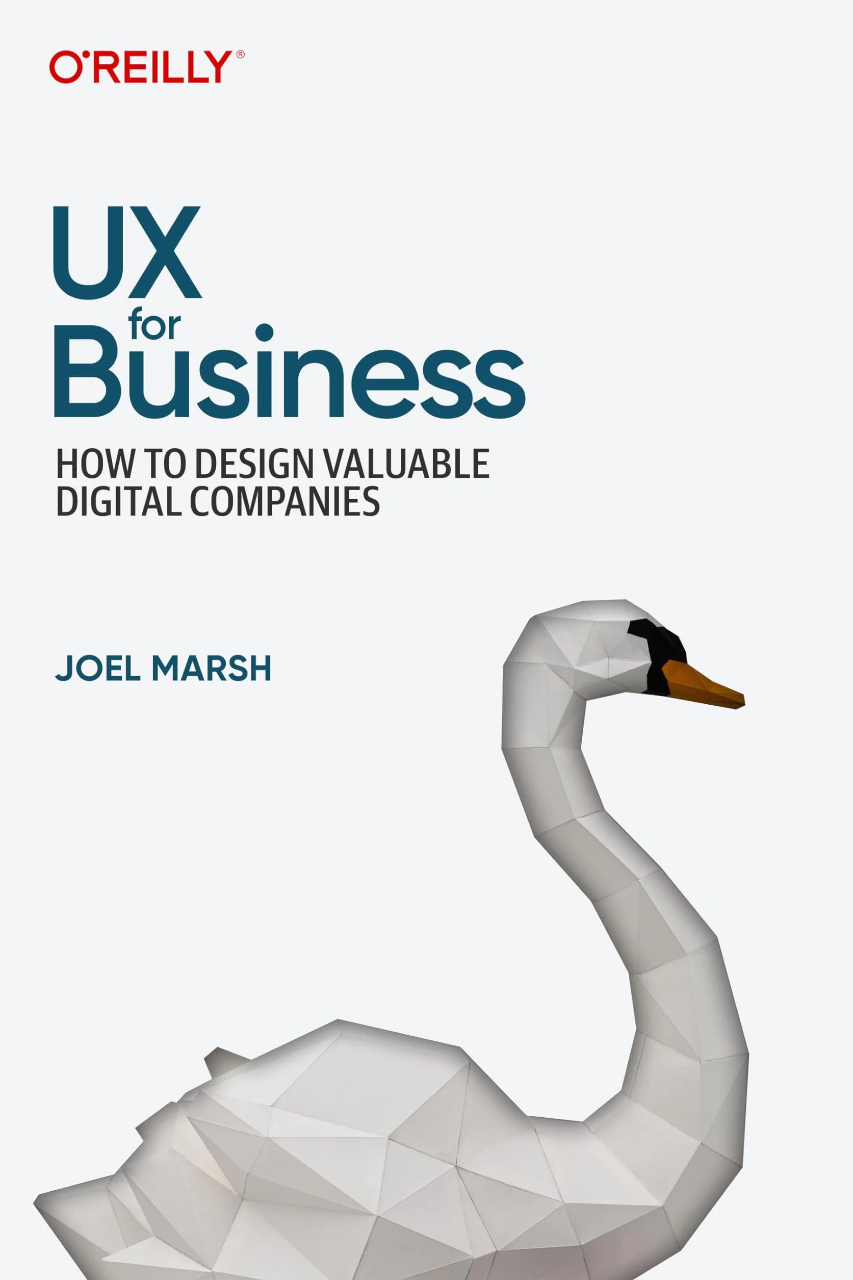 UX for Business: How to Design Valuable Digital Companies