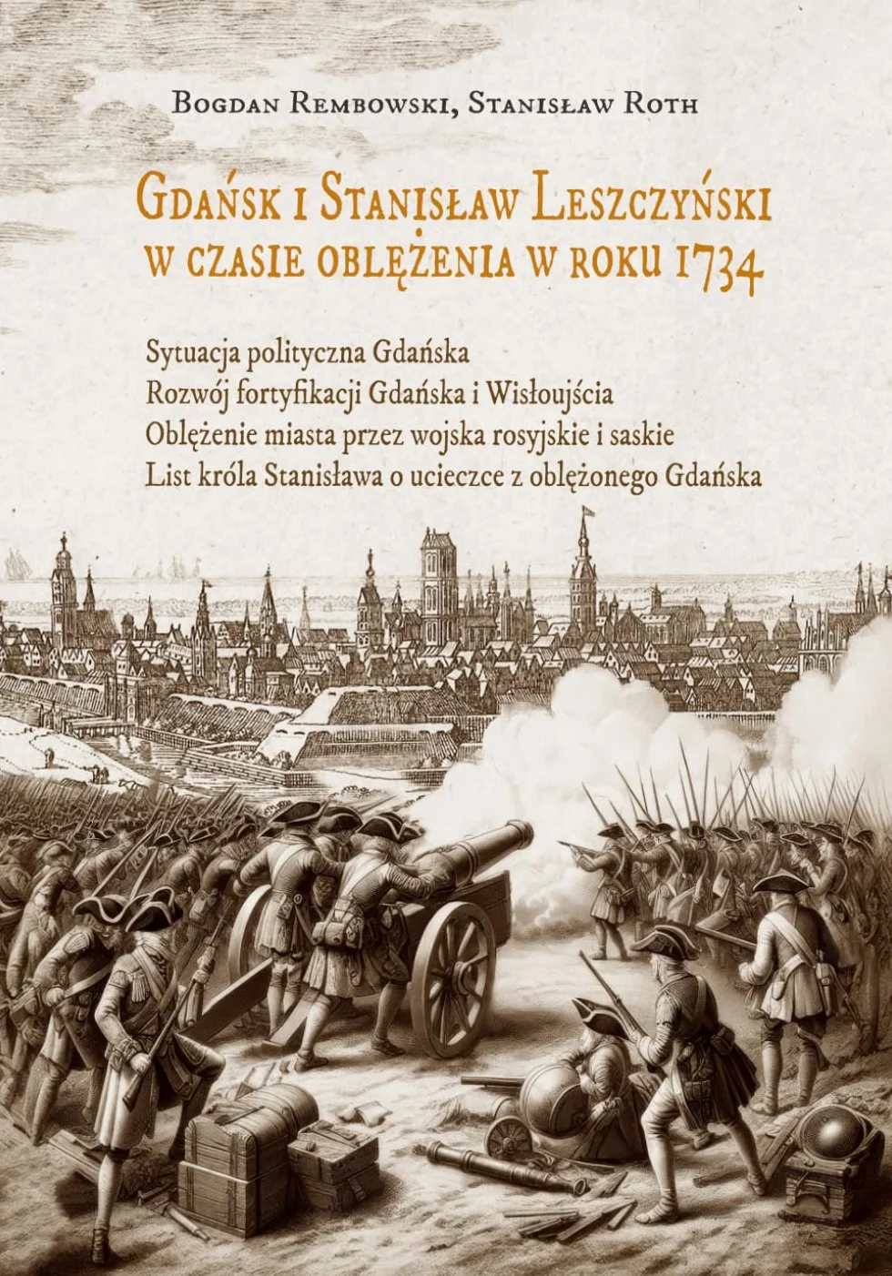 Gdańsk i Stanisław Leszczyński w czasie oblężenia w roku 1734