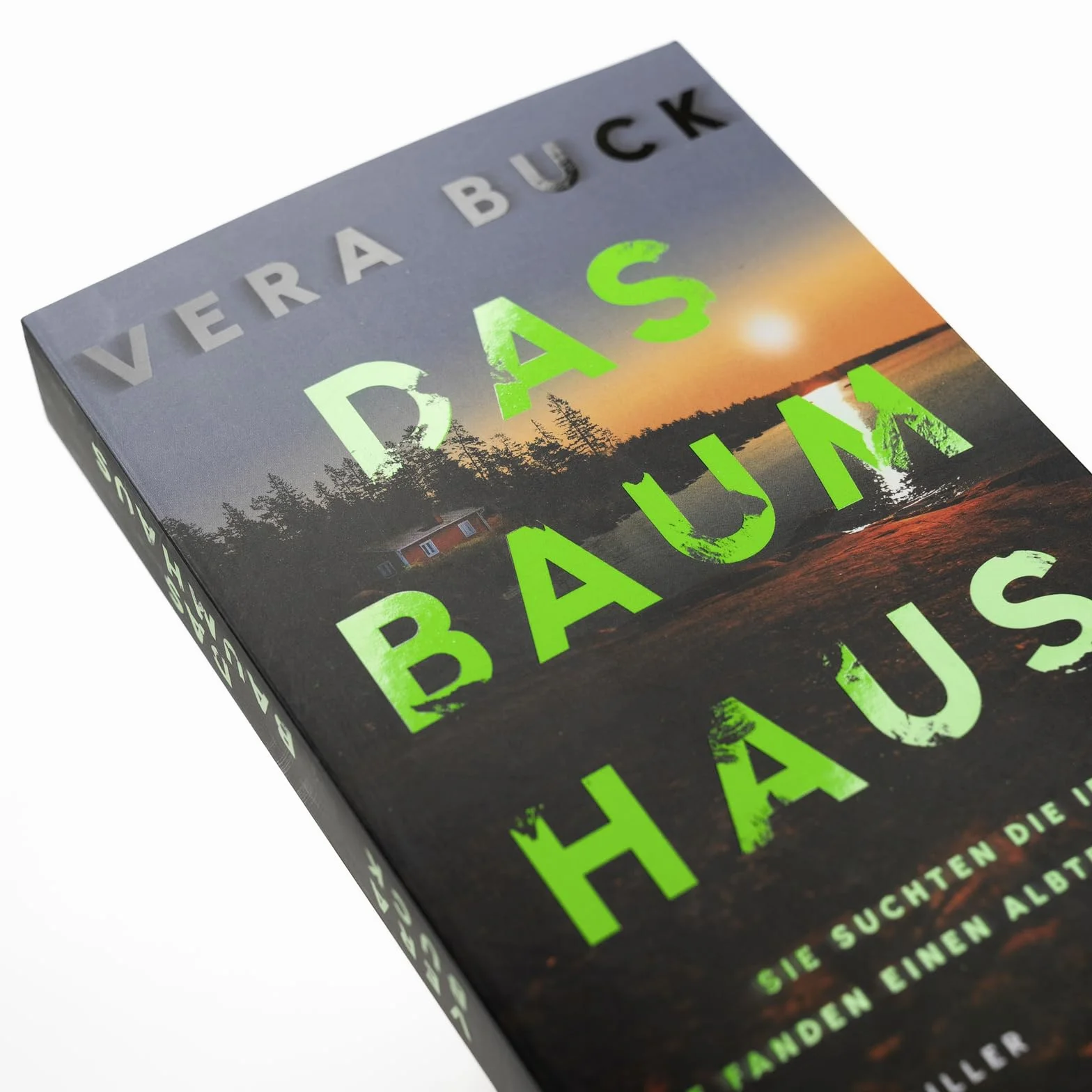 Das Baumhaus: Sie suchten die Idylle. Sie fanden einen Albtraum. | Der Must-Read Thriller des Jahres