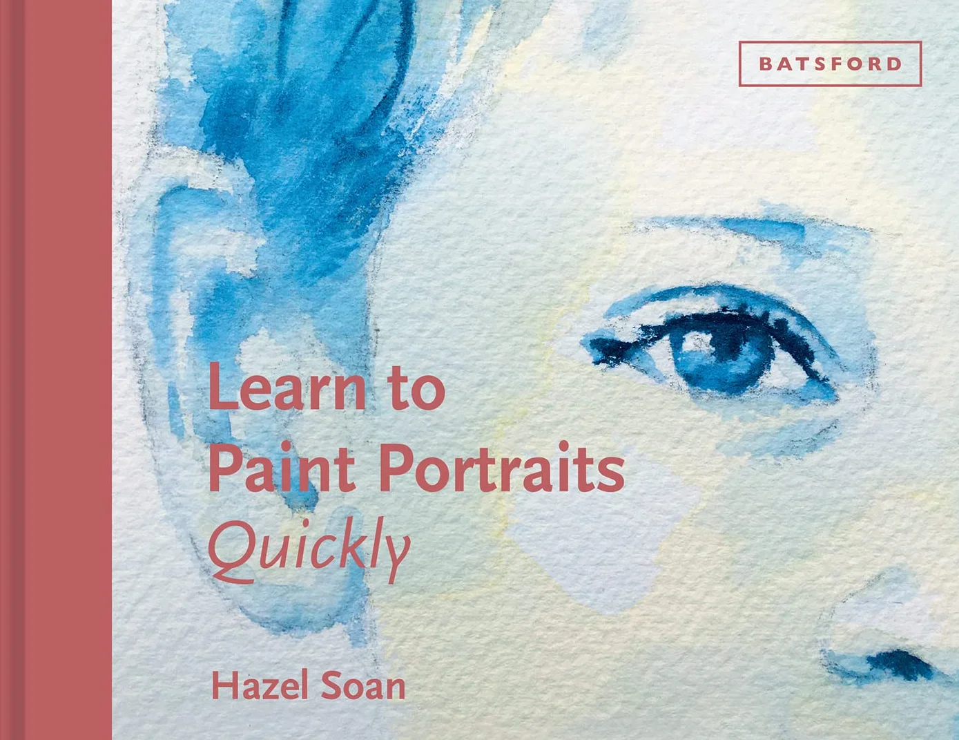 Learn to Paint Portraits Quickly (Learn Quickly)