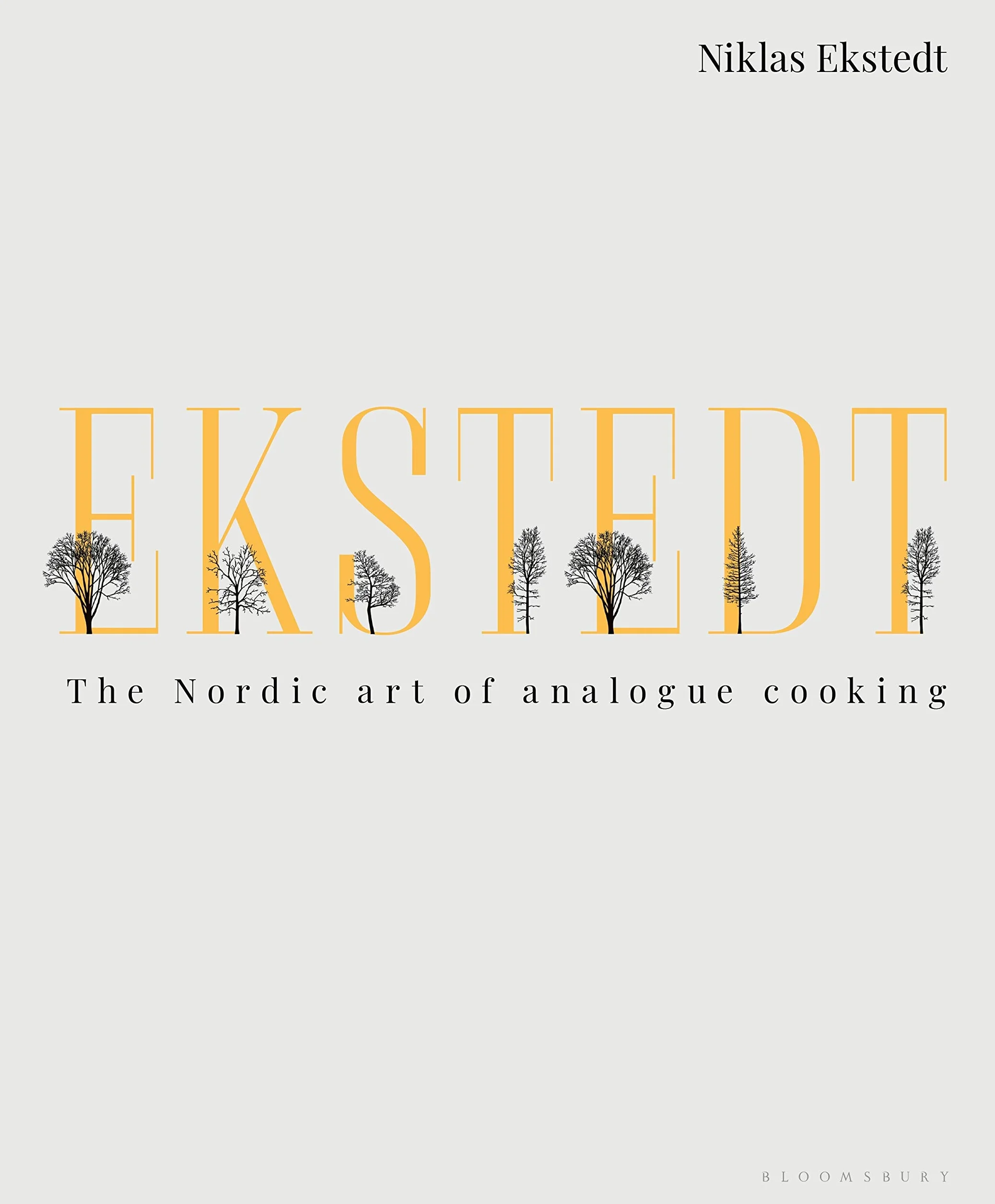 Ekstedt: The Nordic Art of Analogue Cooking