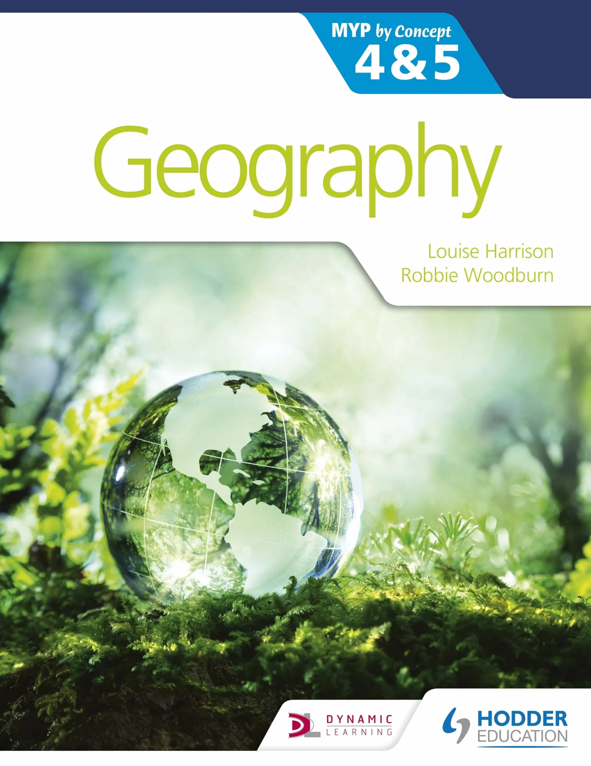 Geography for the IB MYP 4&5: By Concept: Hodder Education Group
