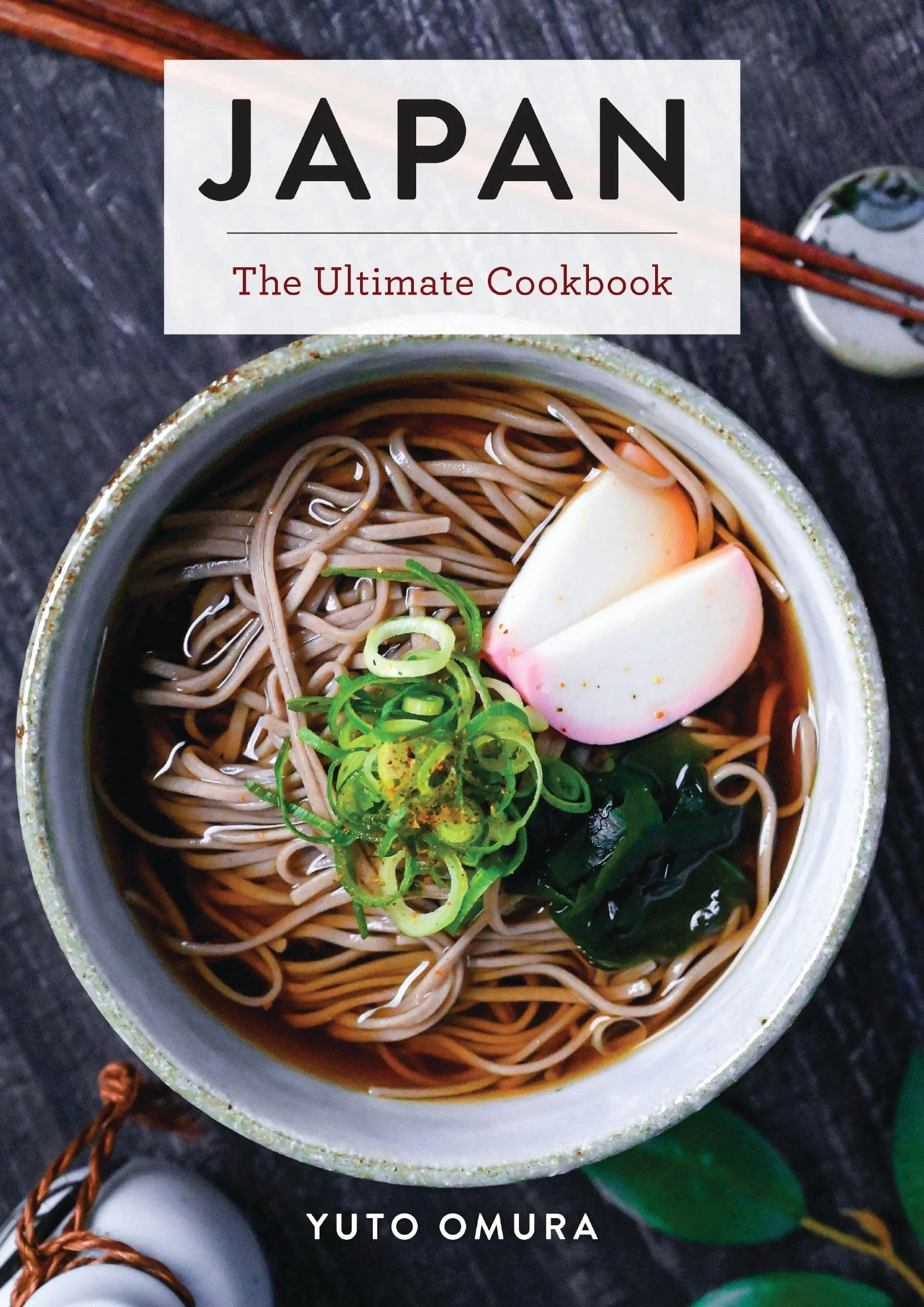 Japan: The Ultimate Cookbook