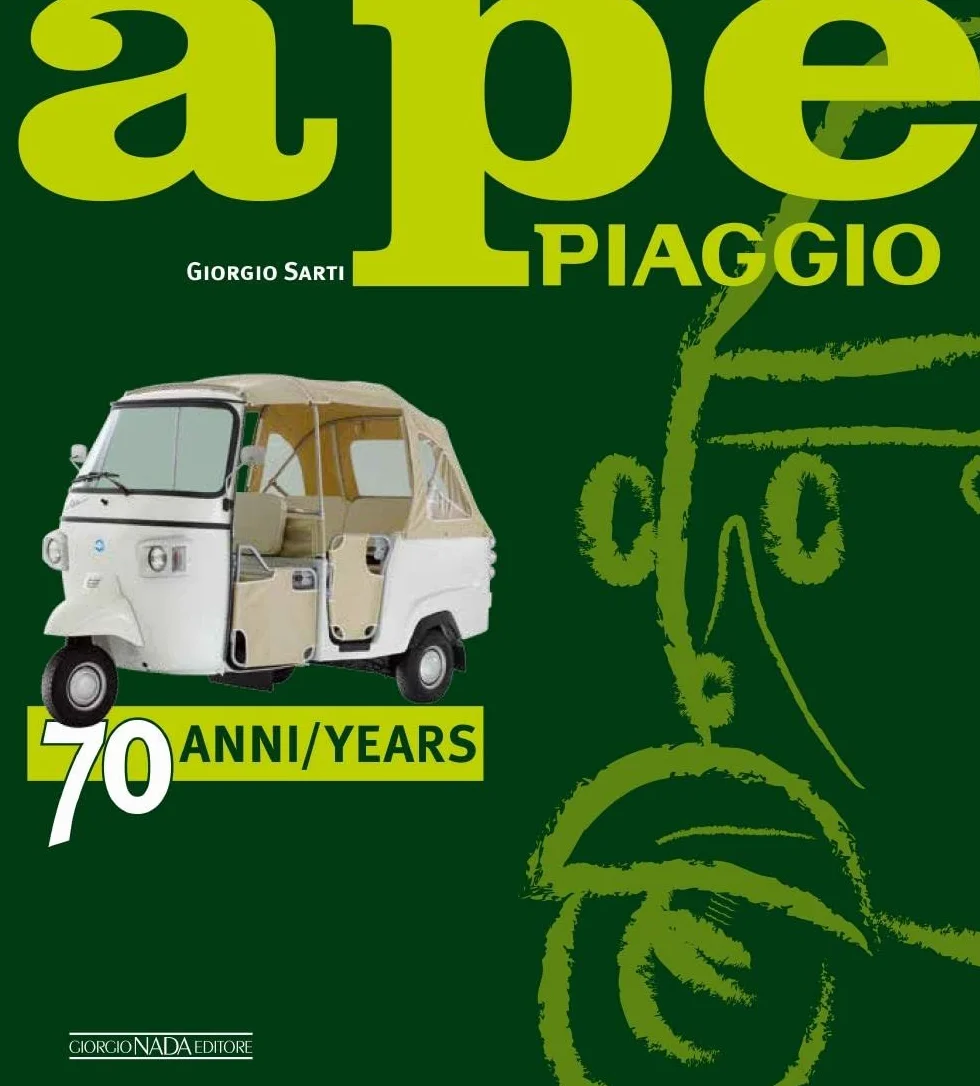 Ape Piaggio. 70 anni. Ediz. italiana e inglese: 70 Years
