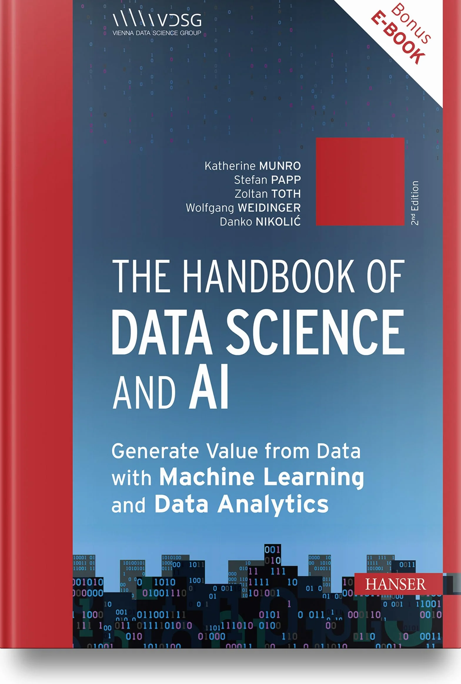 The Handbook of Data Science and AI: Generate Value from Data with Machine Learning and Data Analytics