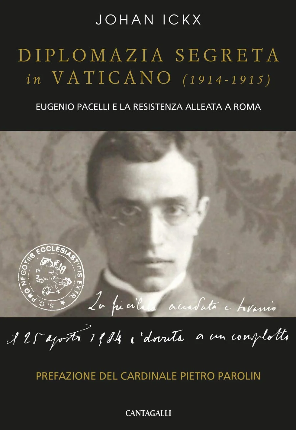 Diplomazia segreta in Vaticano (1914-1915). Eugenio Pacelli e la resistenza alleata a Roma