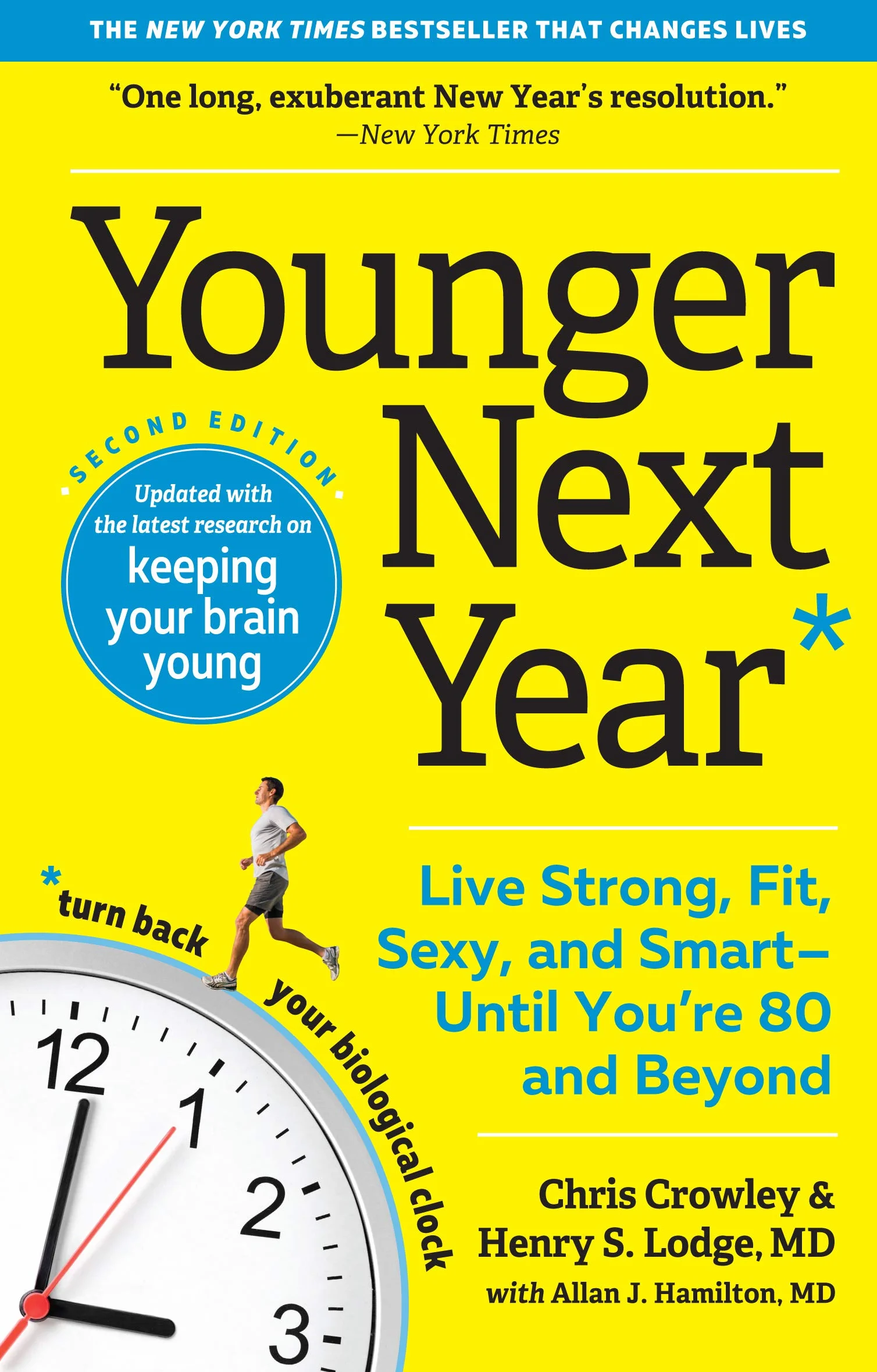 Younger Next Year: Live Strong, Fit, Sexy, and Smart--Until You're 80 and Beyond