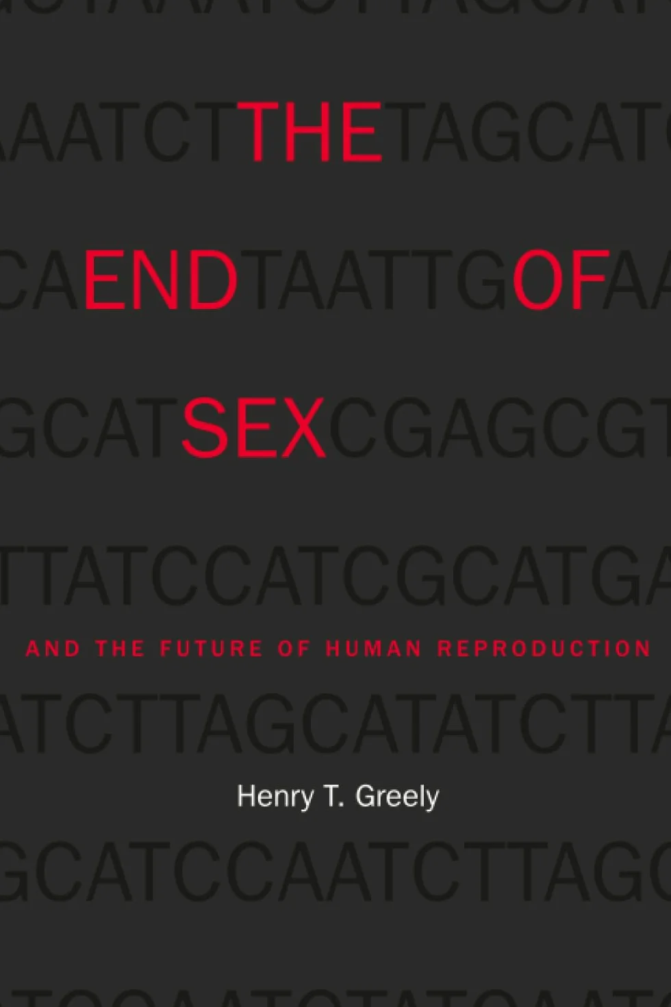 The End of Sex and the Future of Human Reproduction