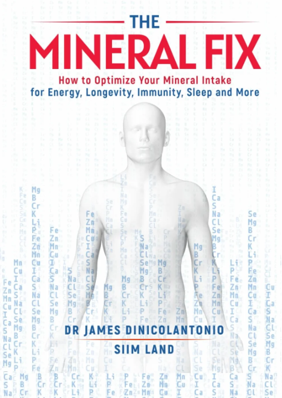 The Mineral Fix: How to Optimize Your Mineral Intake for Energy, Longevity, Immunity, Sleep and More