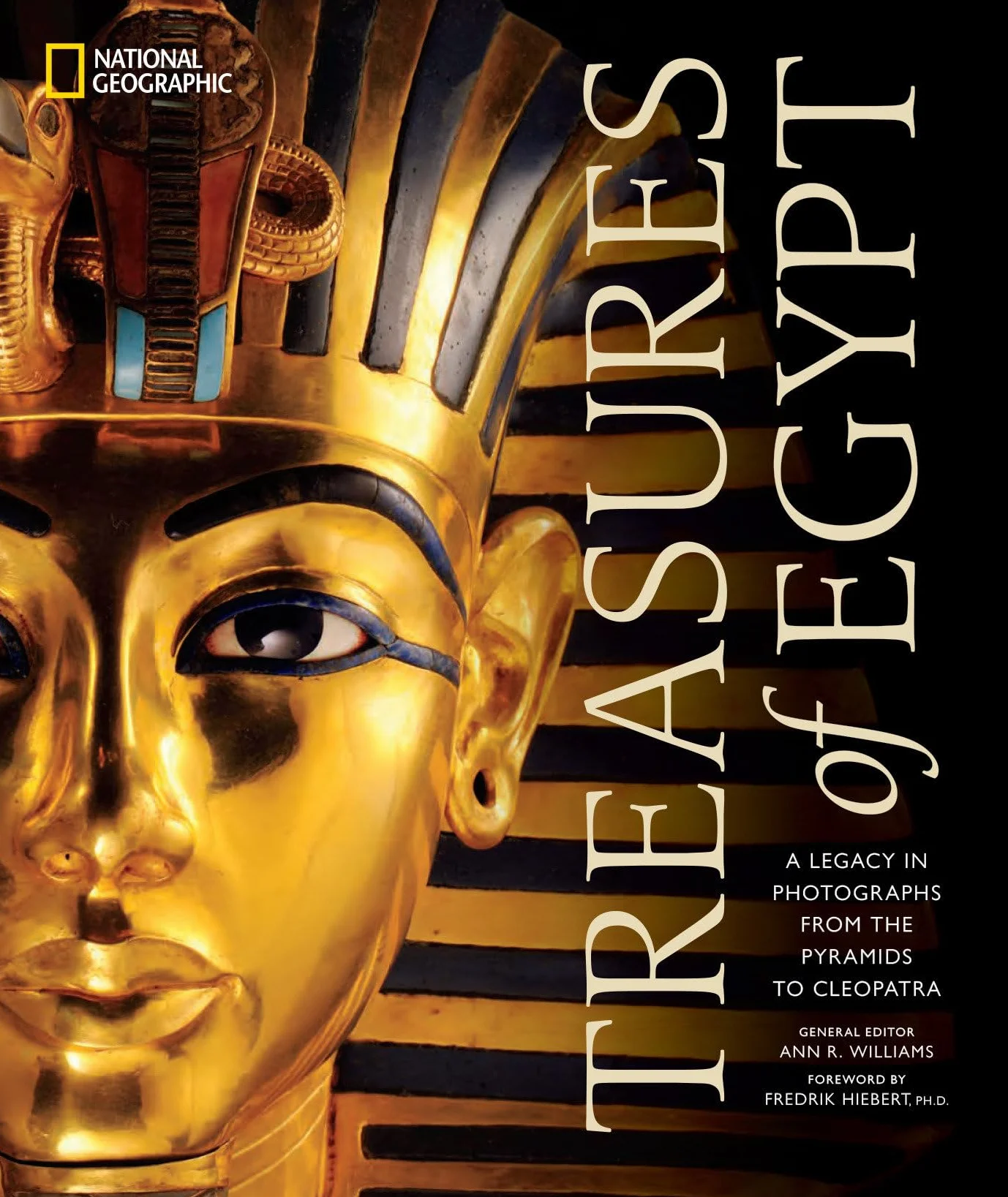 Treasures of Egypt: A Legacy in Photographs From the Pyramids to Cleopatra