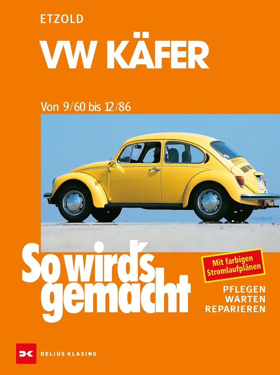 So wird's gemacht, VW Käfer von 9/60 bis 12/86: Pflegen - warten - reparieren: 16