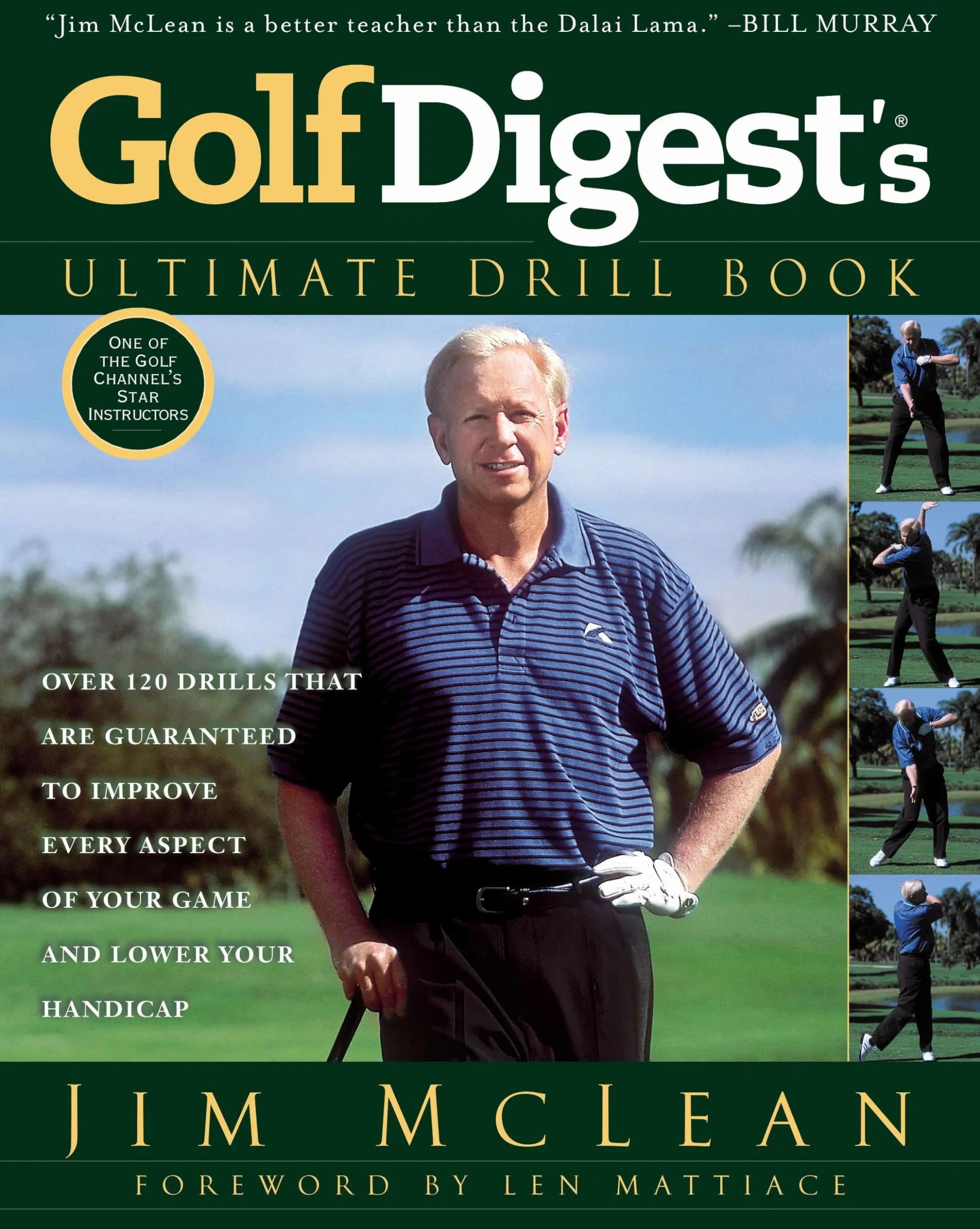Golf Digest's Ultimate Drill Book: Over 120 Drills that Are Guaranteed to Improve Every Aspect of Your Game and Low