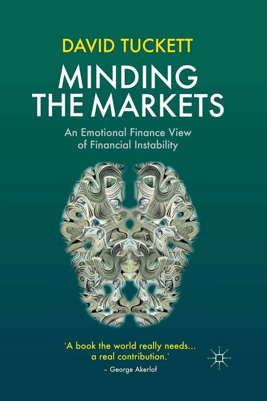 Minding the Markets: An Emotional Finance View of Financial Instability