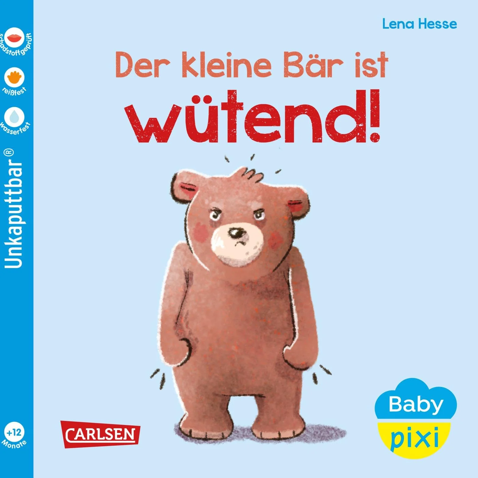 Baby Pixi (unkaputtbar) 109: Der kleine Bär ist wütend