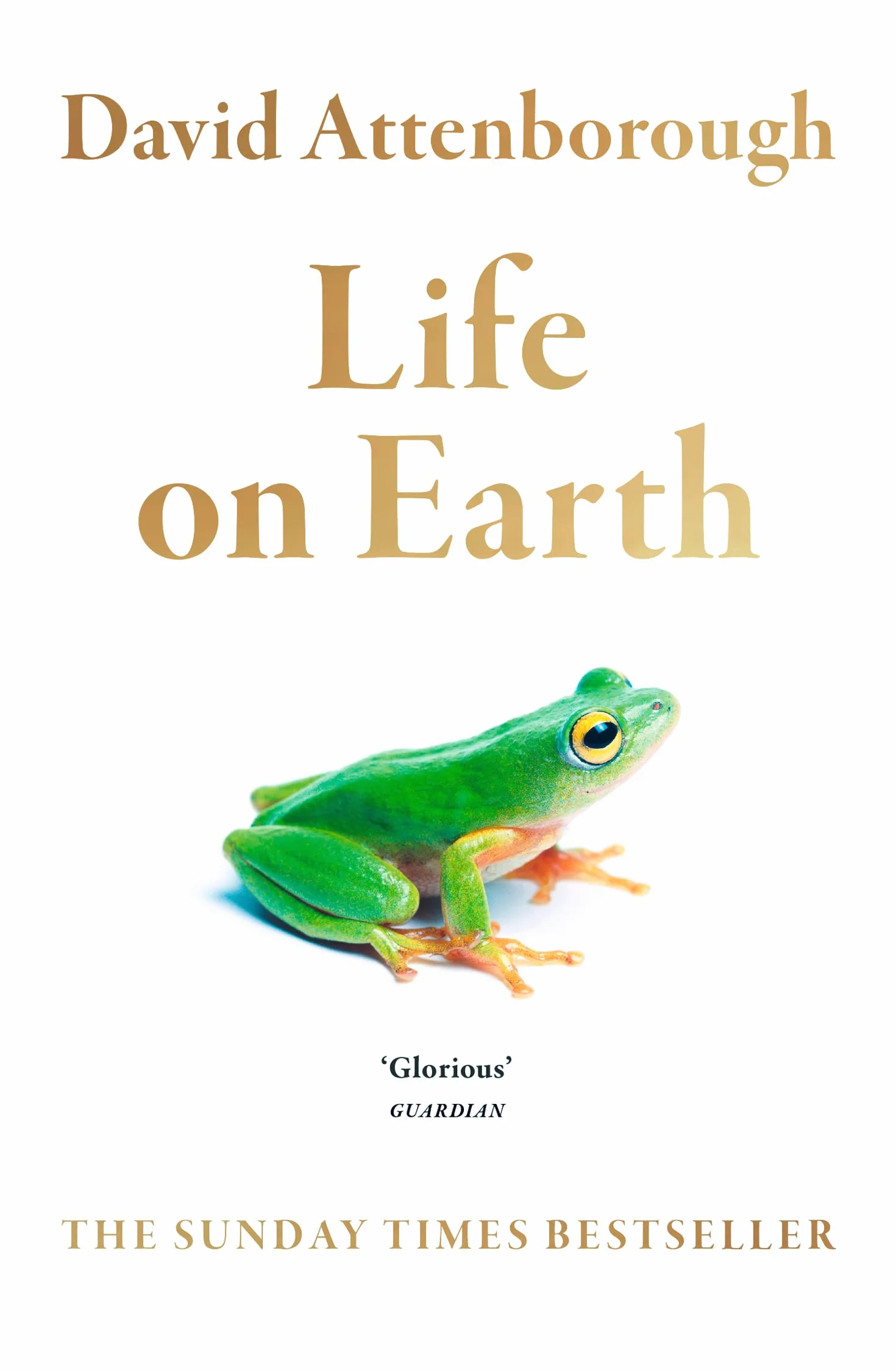 Life on Earth: A Top 100 Sunday Times Bestseller of the Past 50 Years