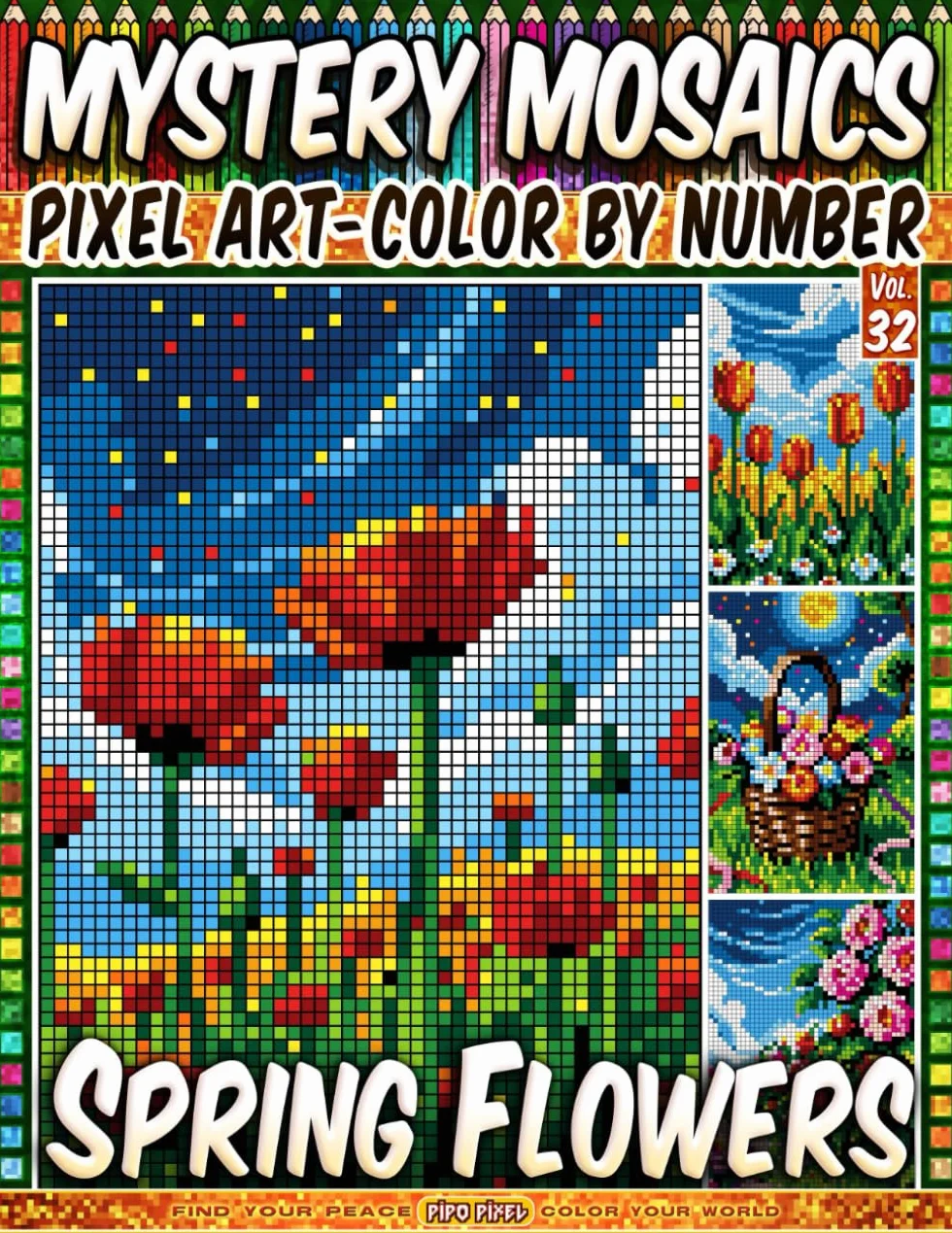 Spring Flowers - Mystery Mosaic Color by Number - Vol. 32: 50 Designs in Pixel Art - Relaxing Spring Blooms For Calm Creative Joy