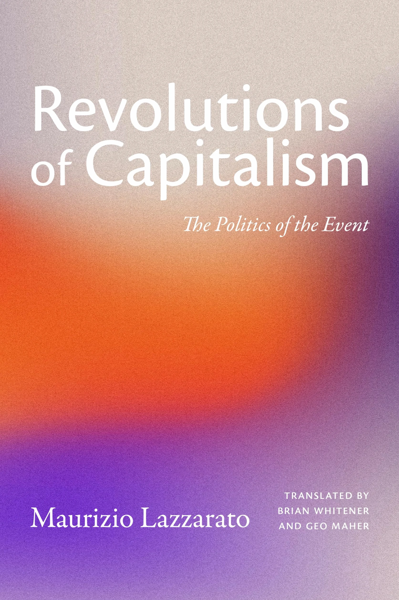 The Revolutions of Capitalism: The Politics of the Event