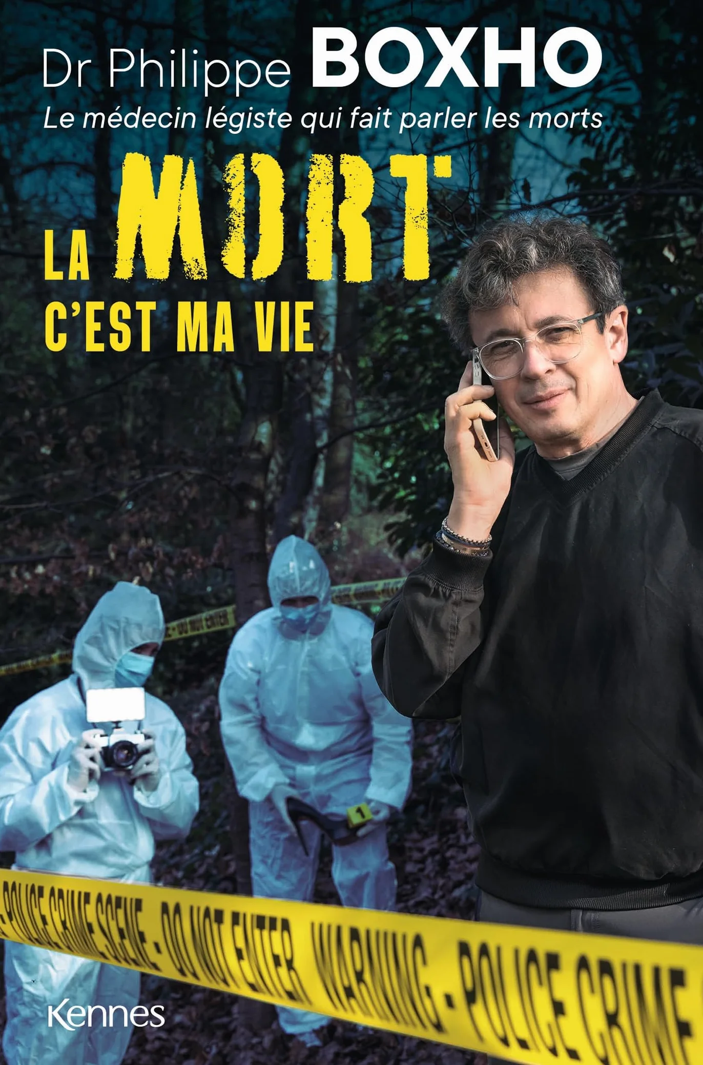 La mort c'est ma vie: Dr. Philippe Boxho, le médecin légiste qui fait parler les morts.