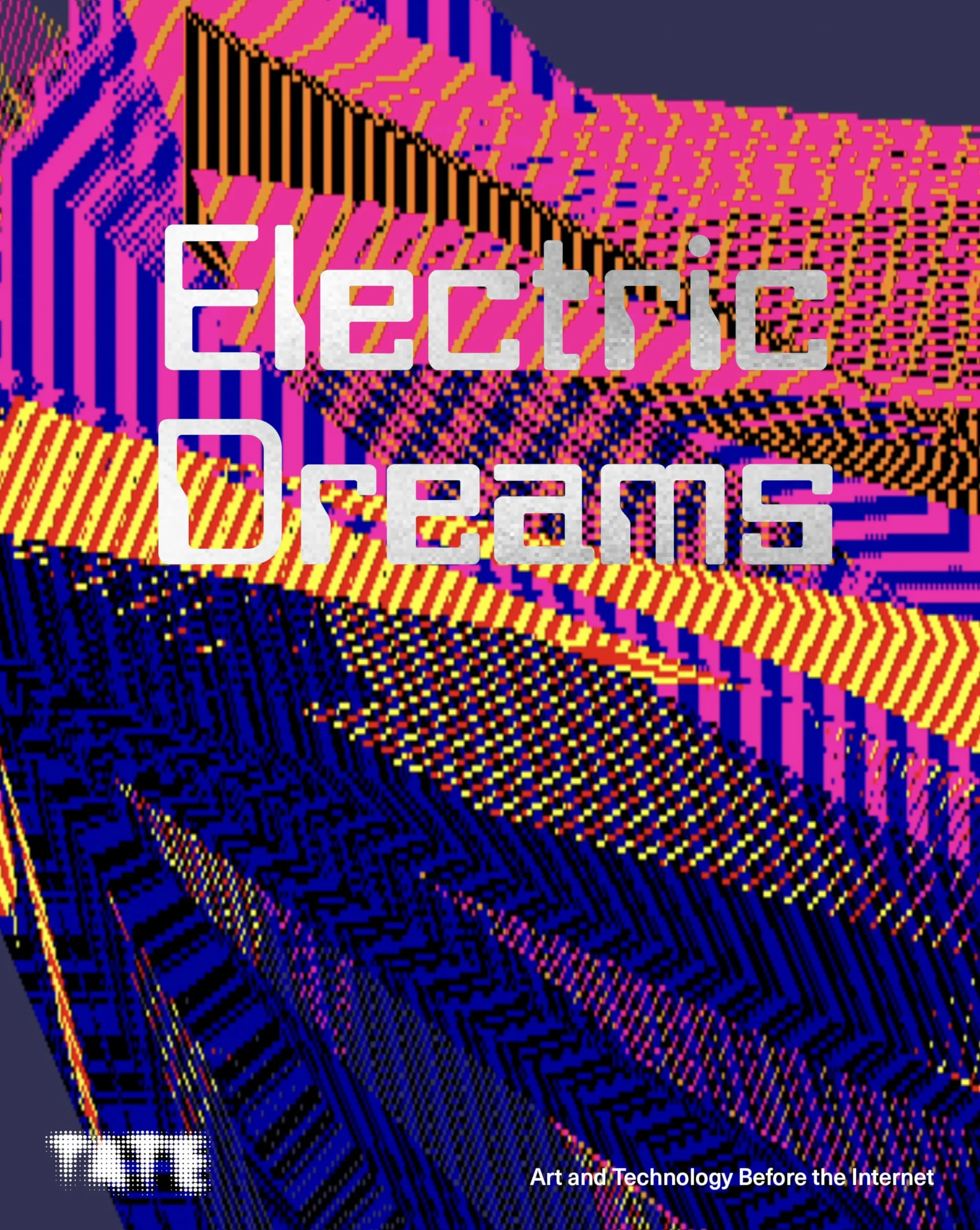 Electric Dreams: Circuits of Art and Technology 1951 - 1989 (paperback) /anglais: Art and Technology Before the Internet