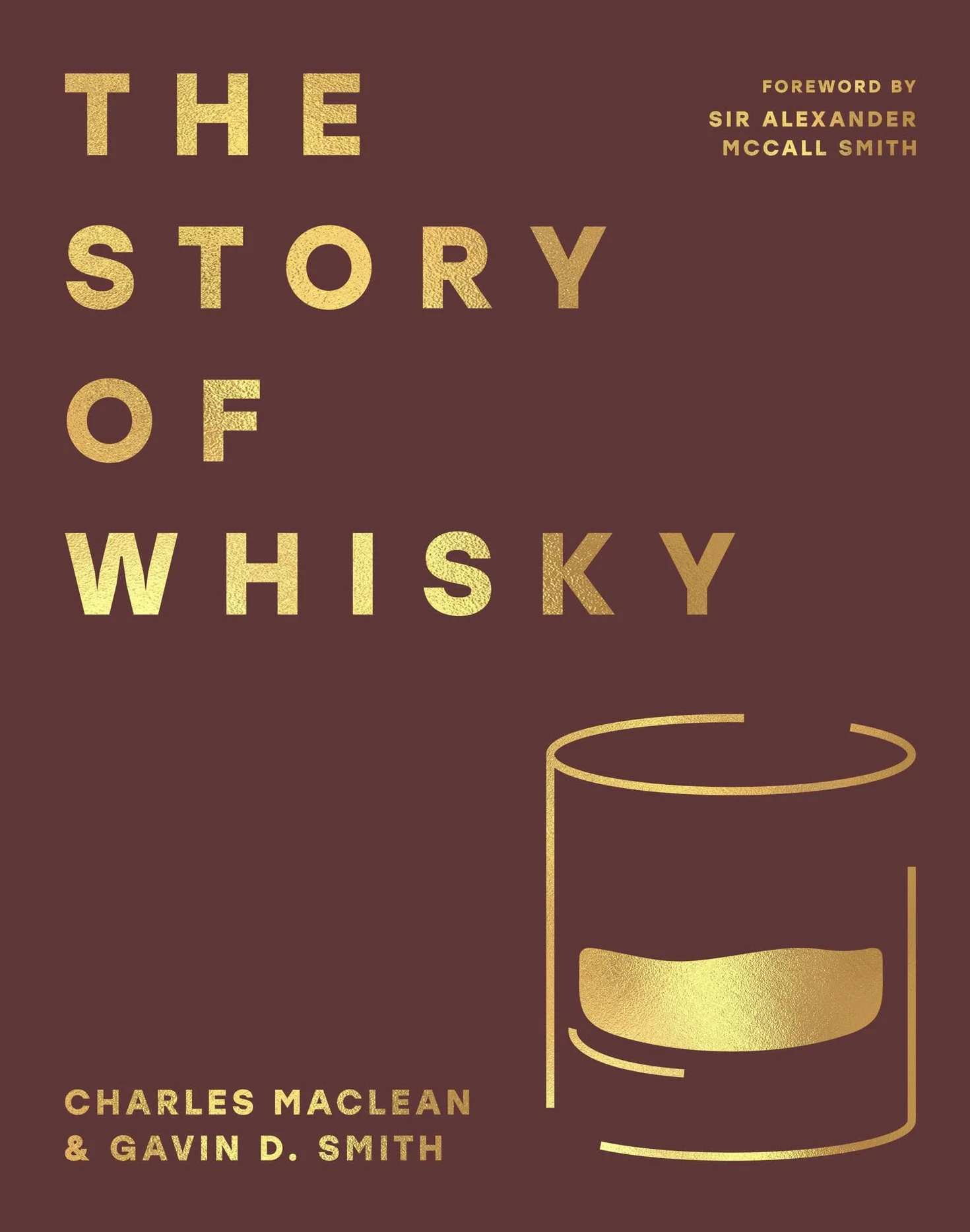 The Story of Whisky: History and adventures of the world’s most beloved drink, the perfect gift for whisky-lovers