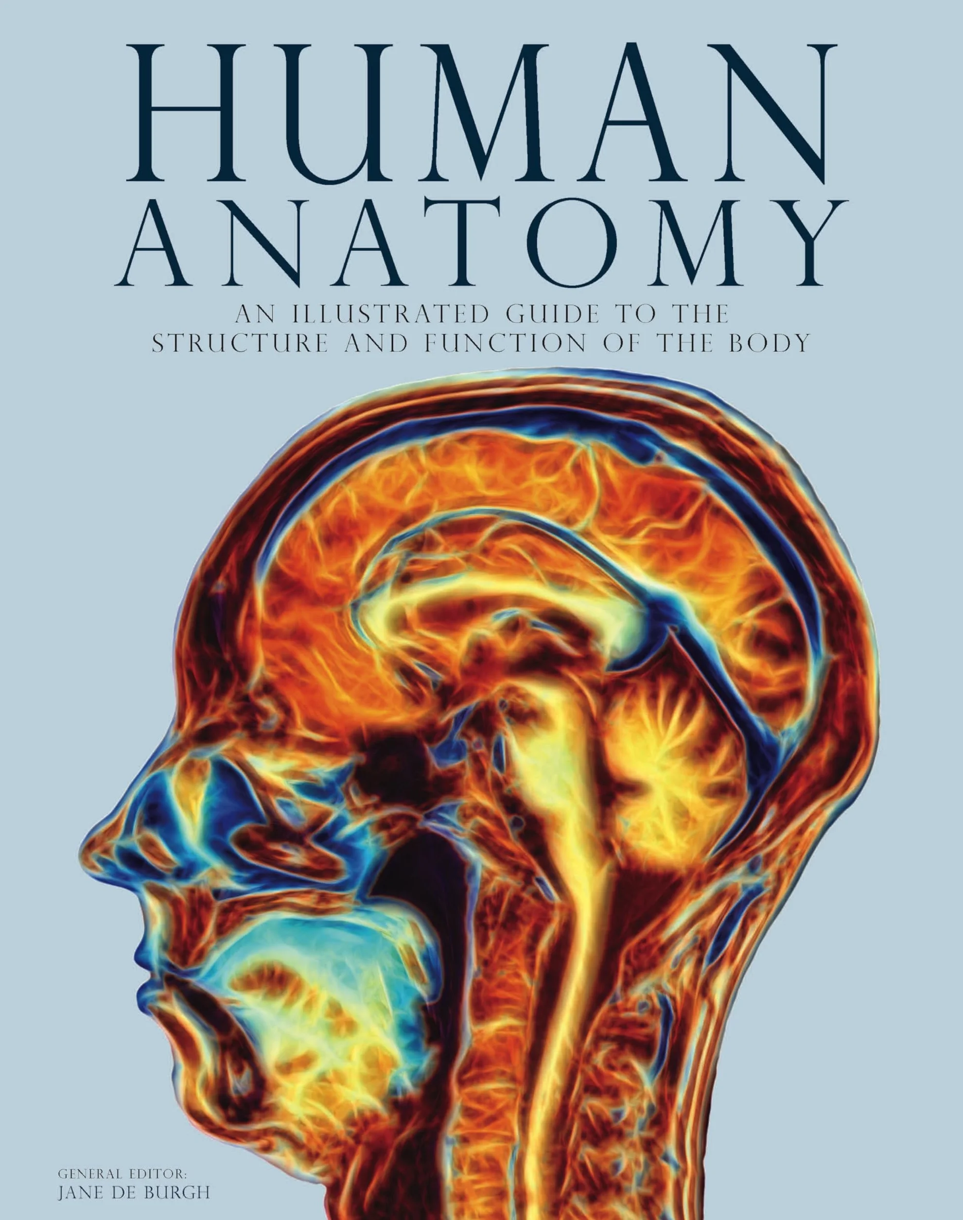 Human Anatomy: An Illustrated Guide to the Structure and Function of the Body