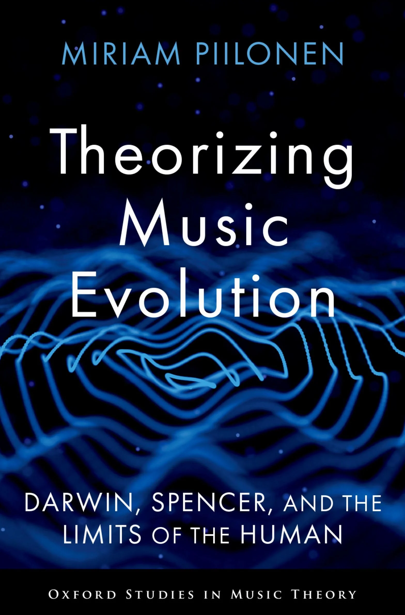 Theorizing Music Evolution: Darwin, Spencer, and the Limits of the Human