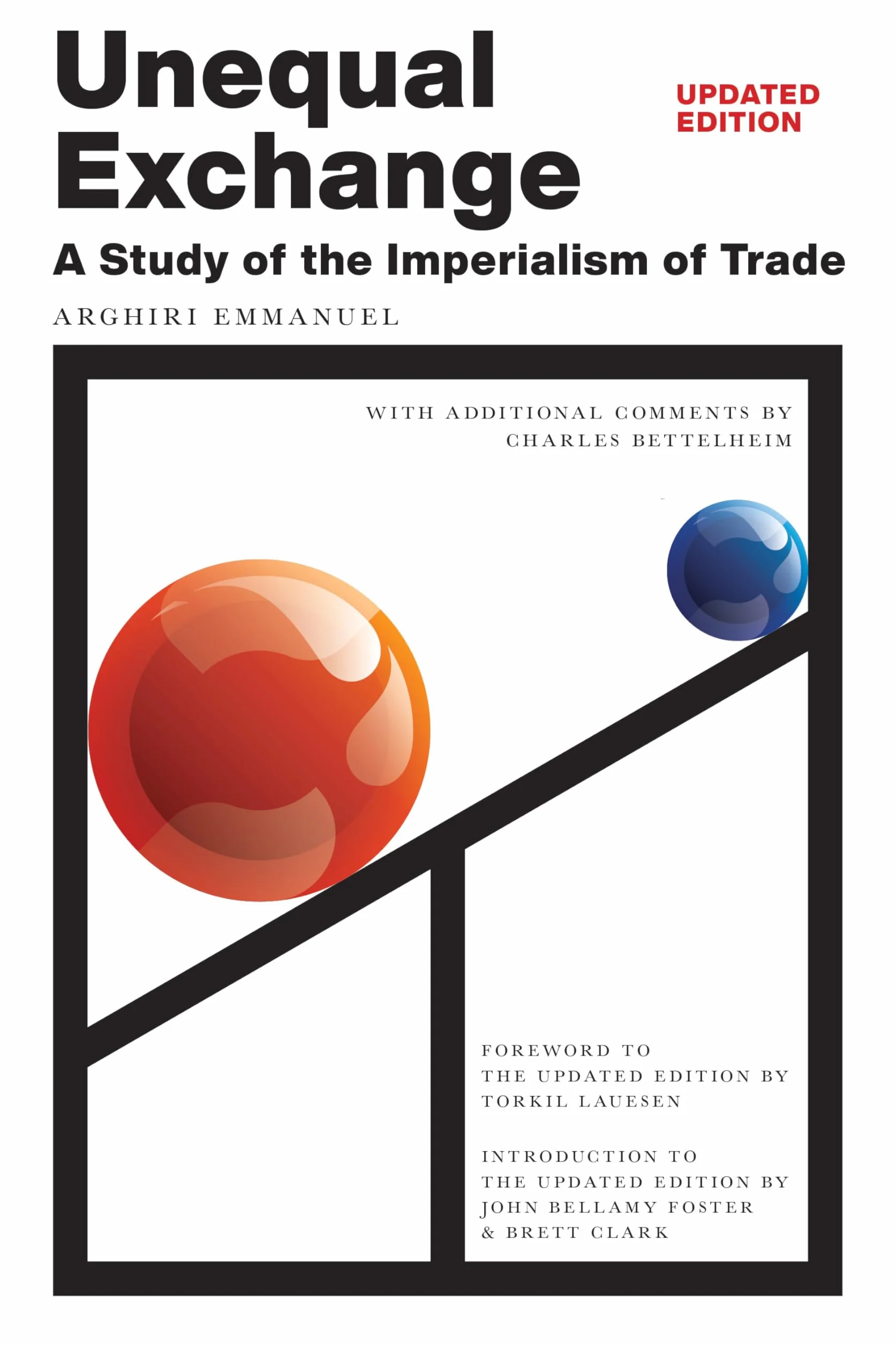 Unequal Exchange: A Study of the Imperialism of Trade (Updated Edition)