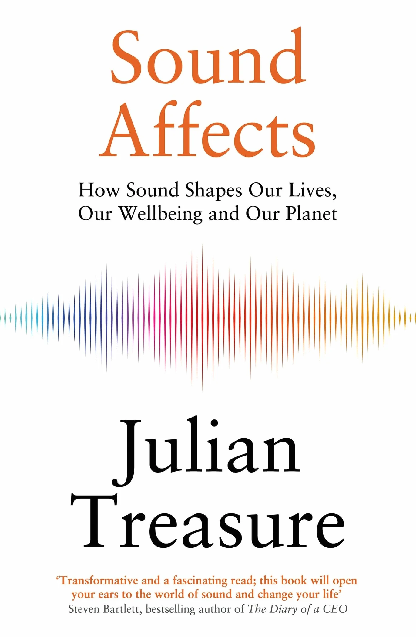 Sound Affects: How Sound Shapes Our Lives, Our Wellbeing and Our Planet