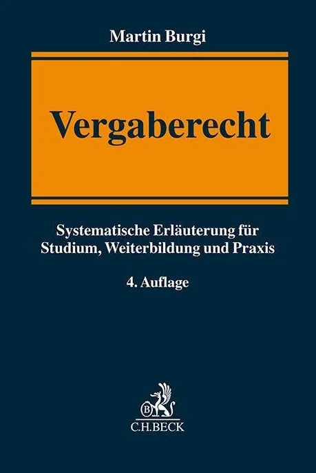 Vergaberecht: Systematische Erläuterung für Studium, Weiterbildung und Praxis