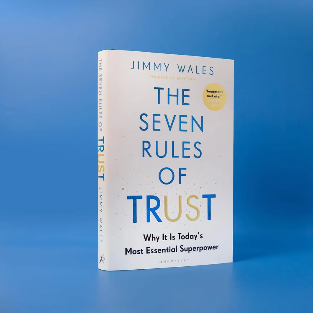 The Seven Rules of Trust: From the Founder of Wikipedia