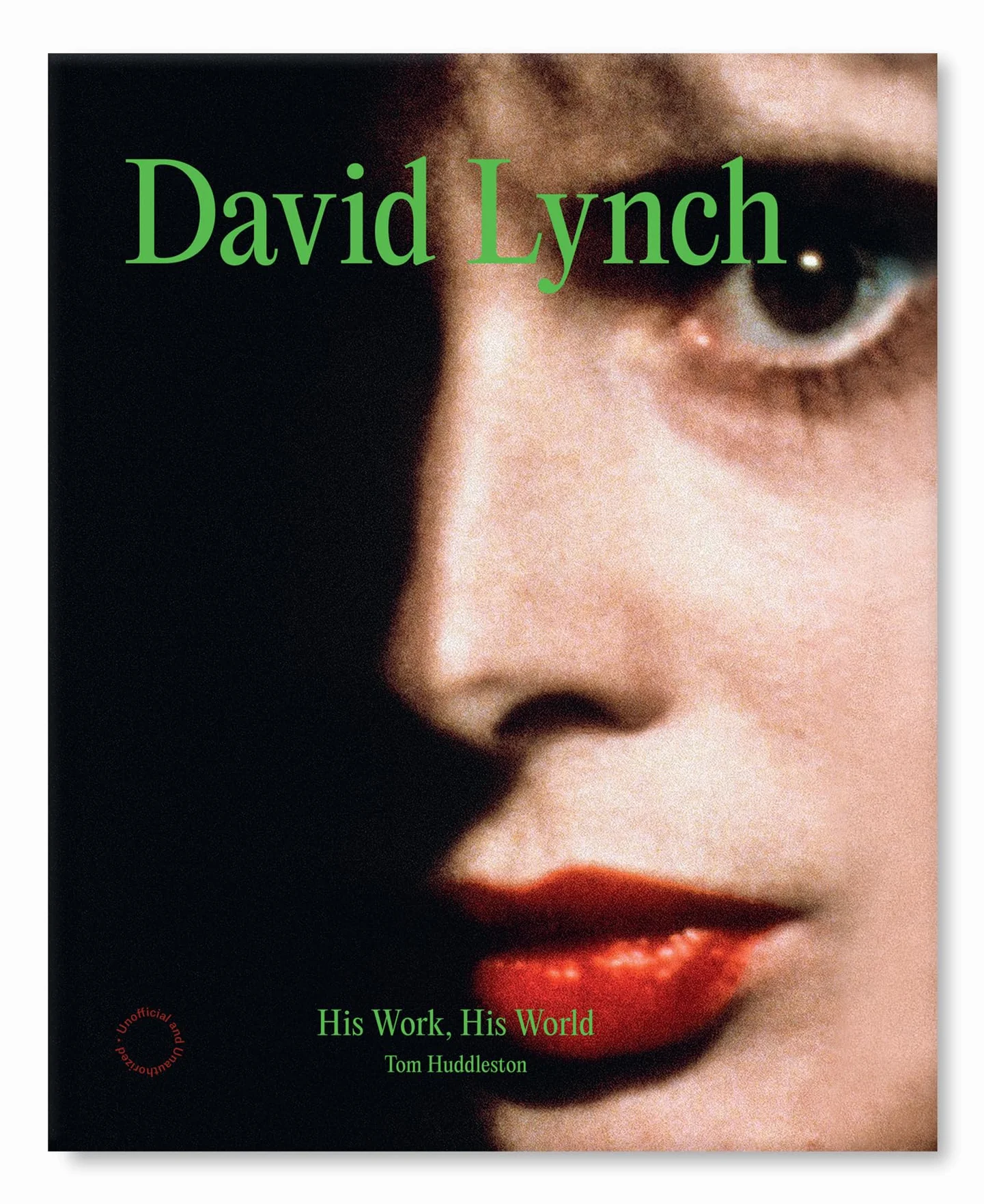 David Lynch His Work, His World /anglais