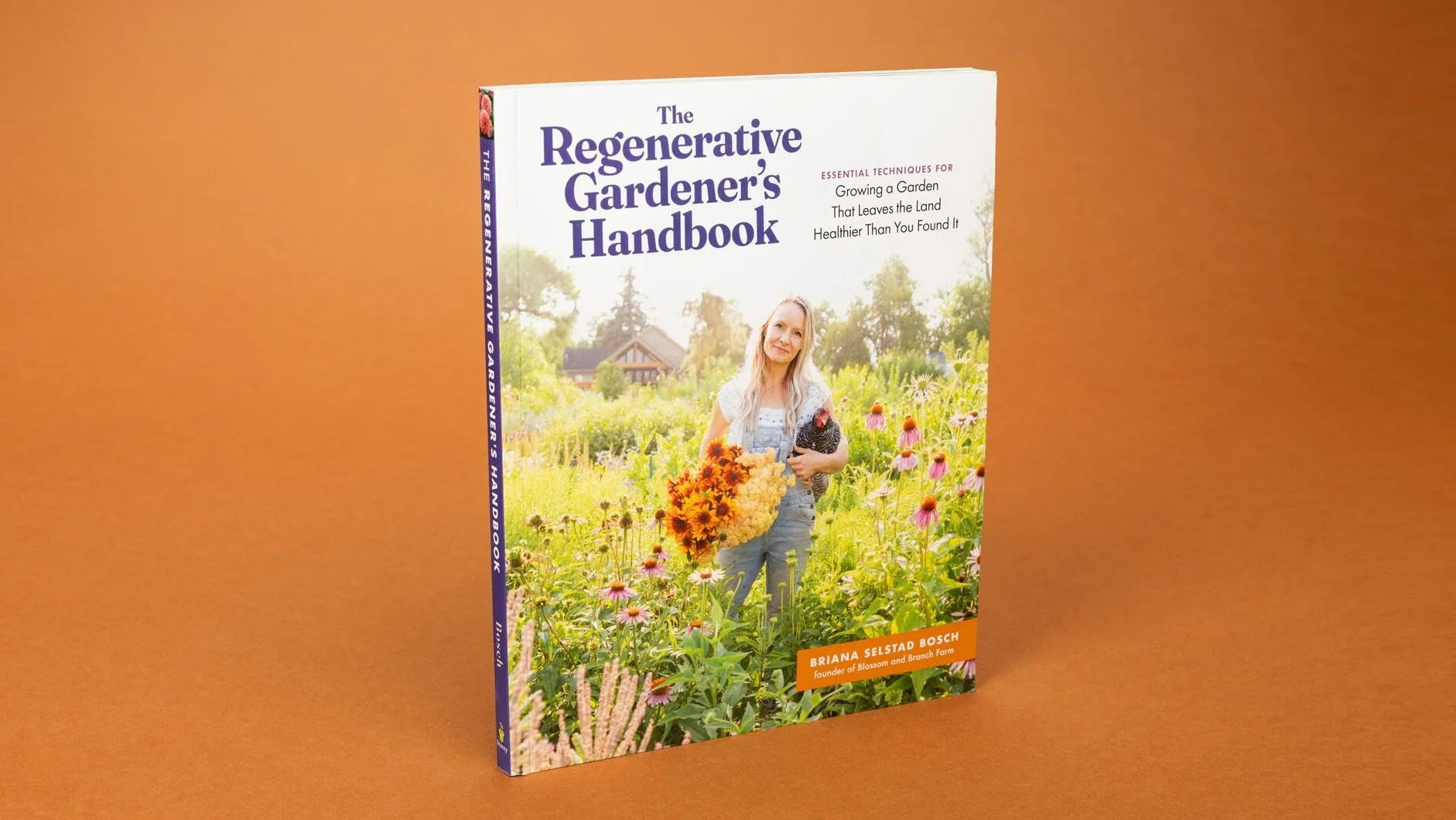 The Regenerative Gardener's Handbook: Essential Techniques for Growing a Garden That Leaves the Land Healthier Than You Found It
