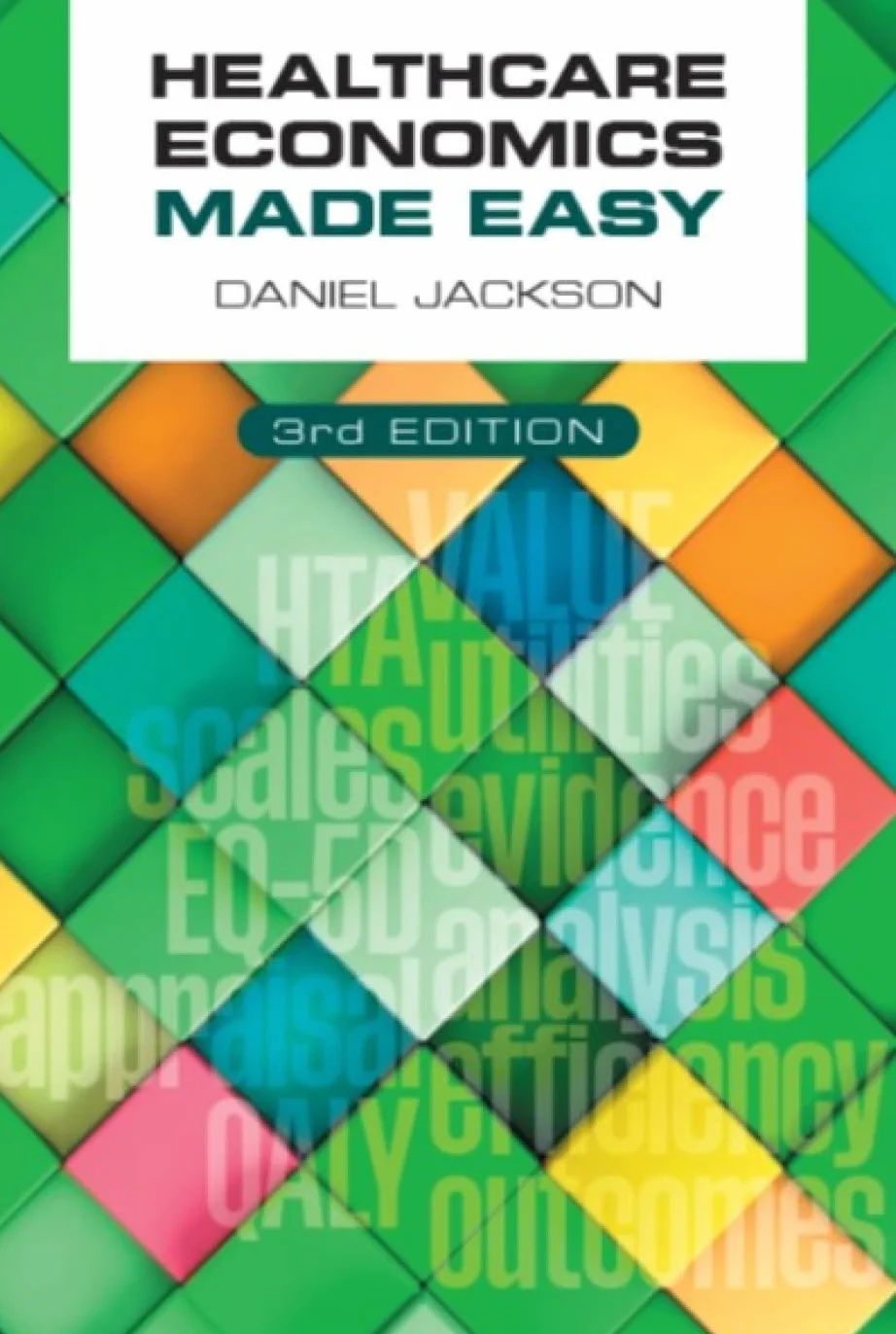 Healthcare Economics Made Easy, Third Edition