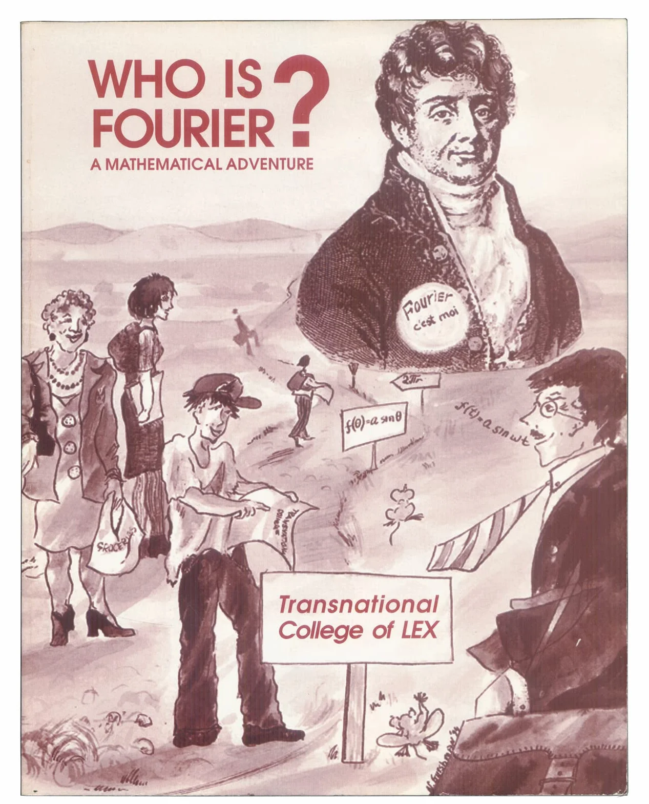 Who Is Fourier?: A Mathematical Adventure