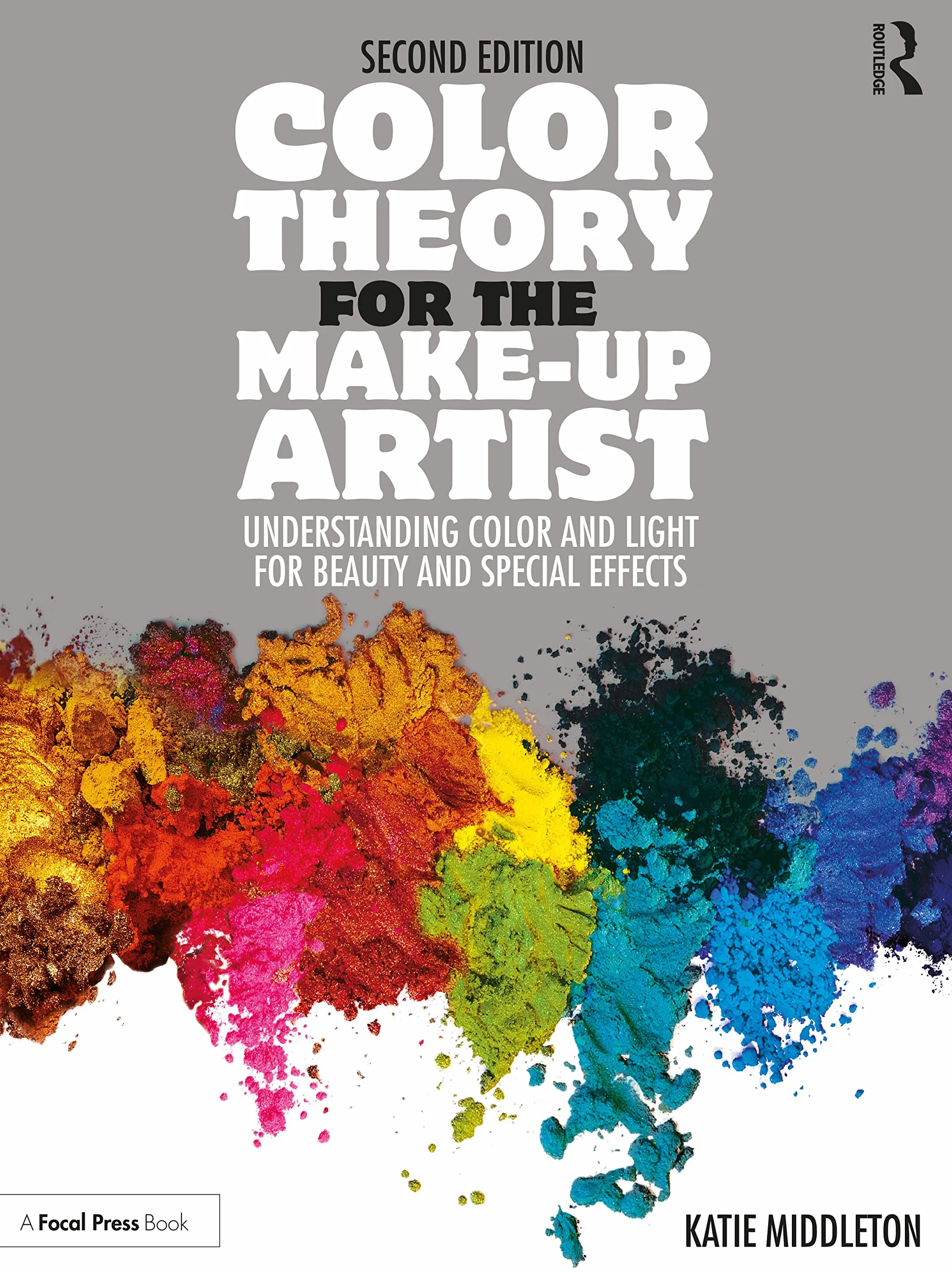 Color Theory for the Make-up Artist: Understanding Color and Light for Beauty and Special Effects