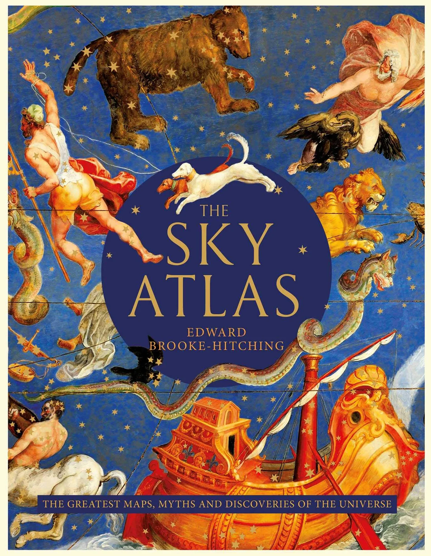The Sky Atlas: The Greatest Maps, Myths and Discoveries of the Universe