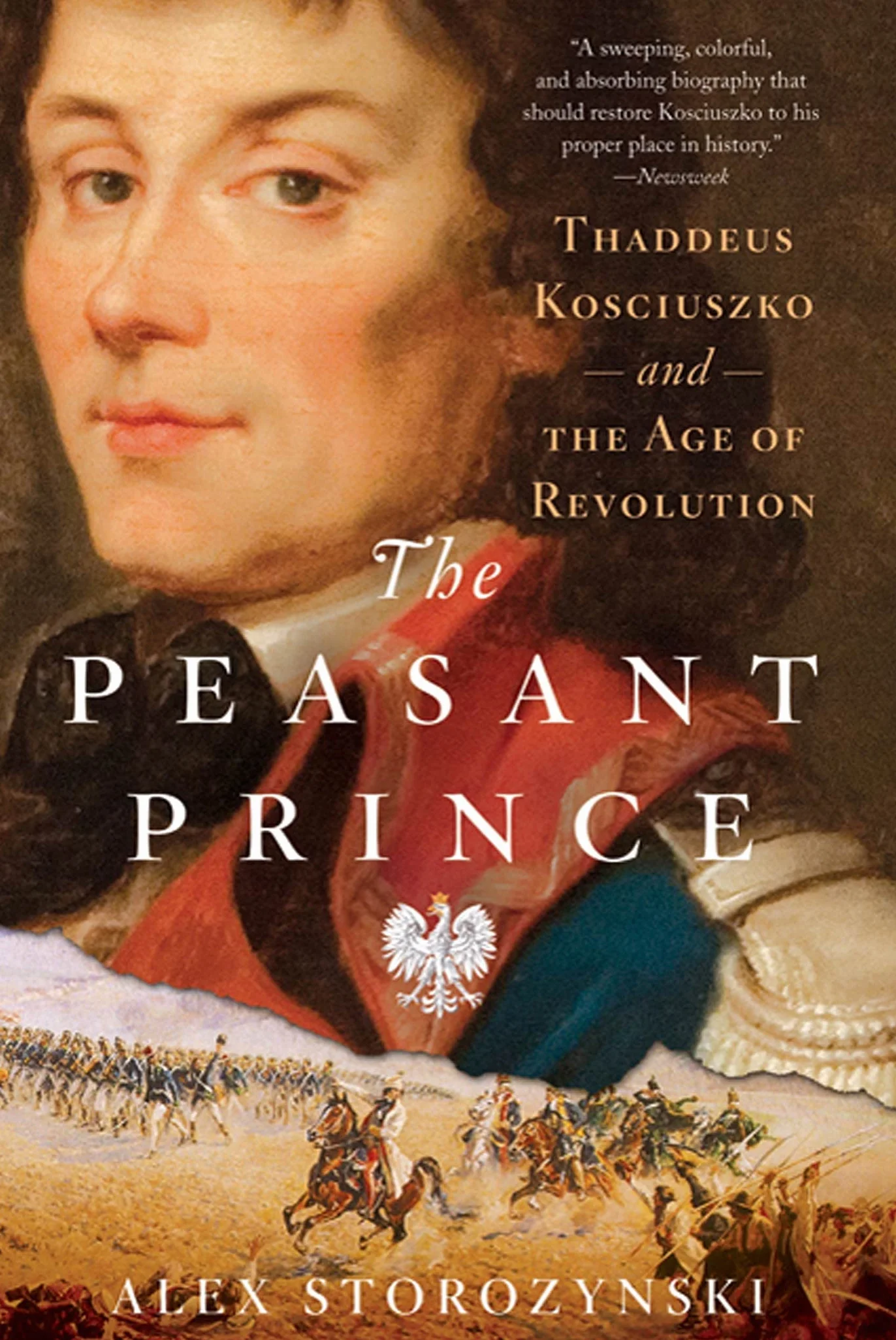 The Peasant Prince: Thaddeus Kosciuszko and the Age of Revolution