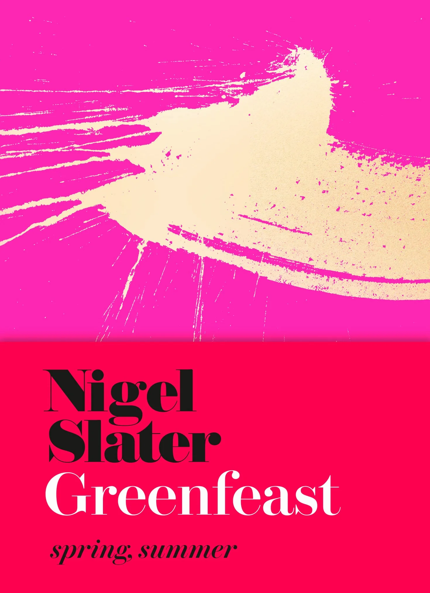 Greenfeast: Spring, Summer (Cloth-covered, flexible binding): The Sunday Times bestselling seasonal vegetarian cookbook with delicious and healthy plant-based recipes